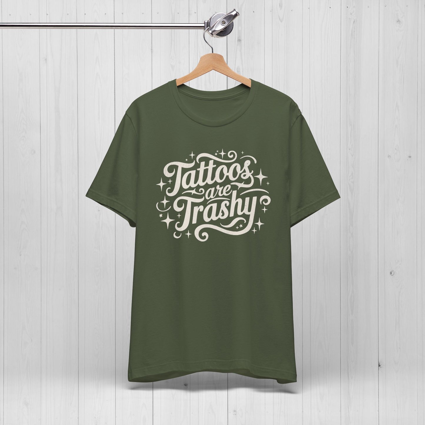 Tattoos Are Trashy Shirt – Funny Tattooed Gift Tee