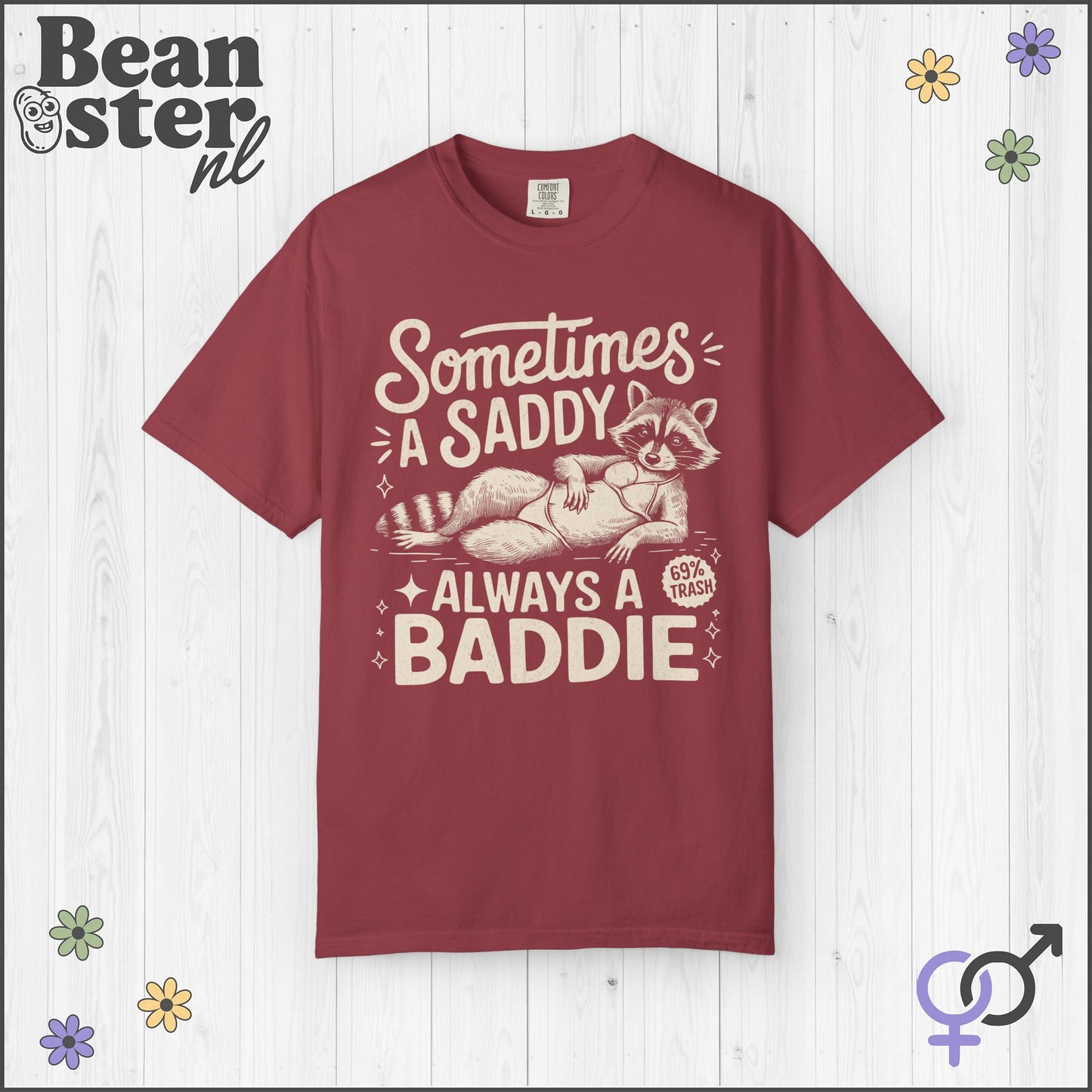 Sometimes A Saddie Always A Baddie Raccoon Tee