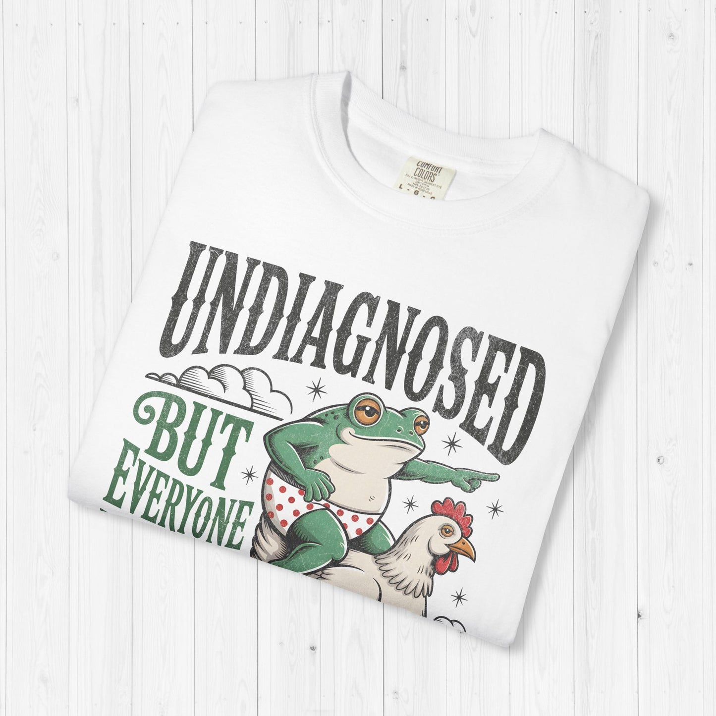 Undiagnosed But Everyone Knows Frog Riding Chicken Funny Tee