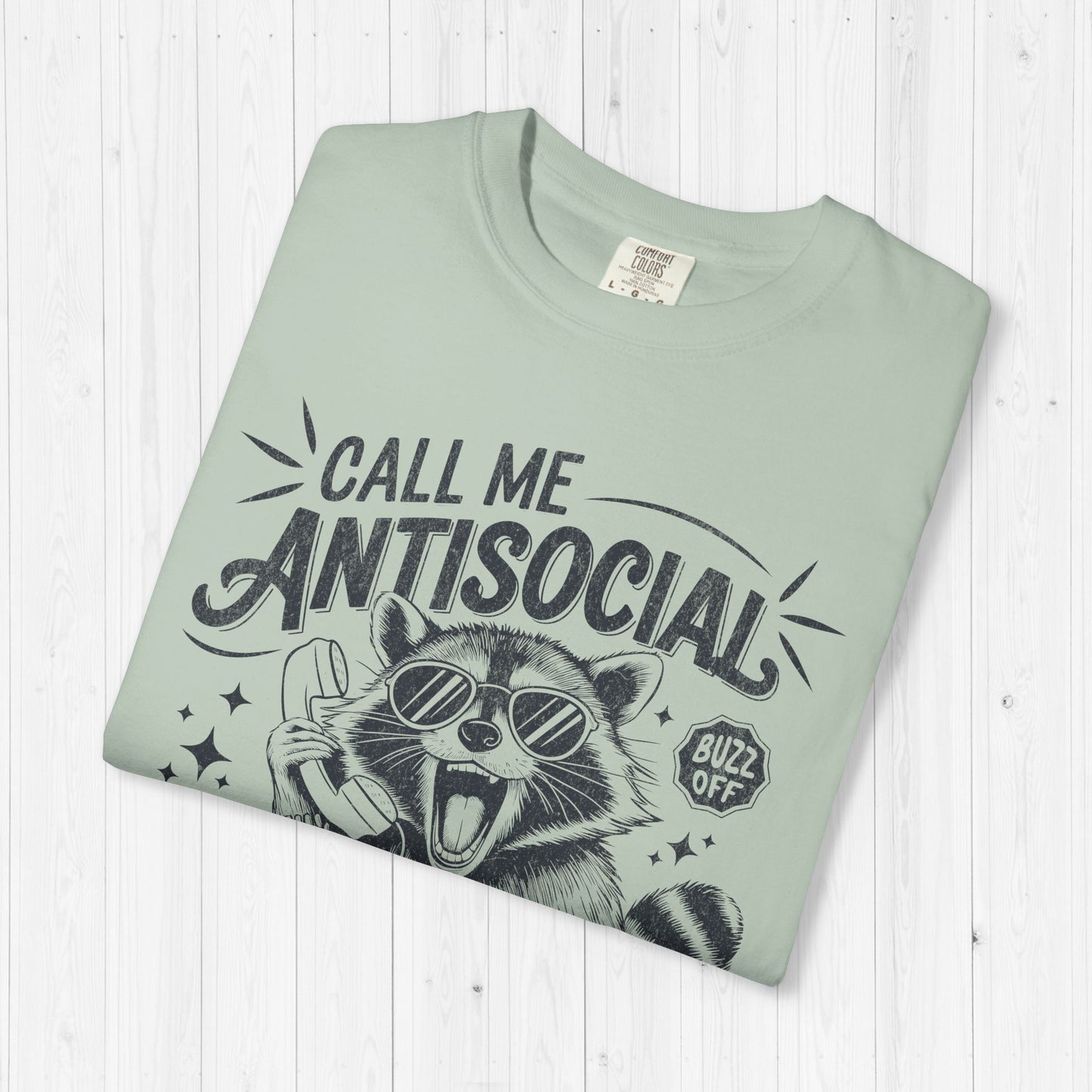 Call Me Anti Social But Don't Call Me Raccoon Tee