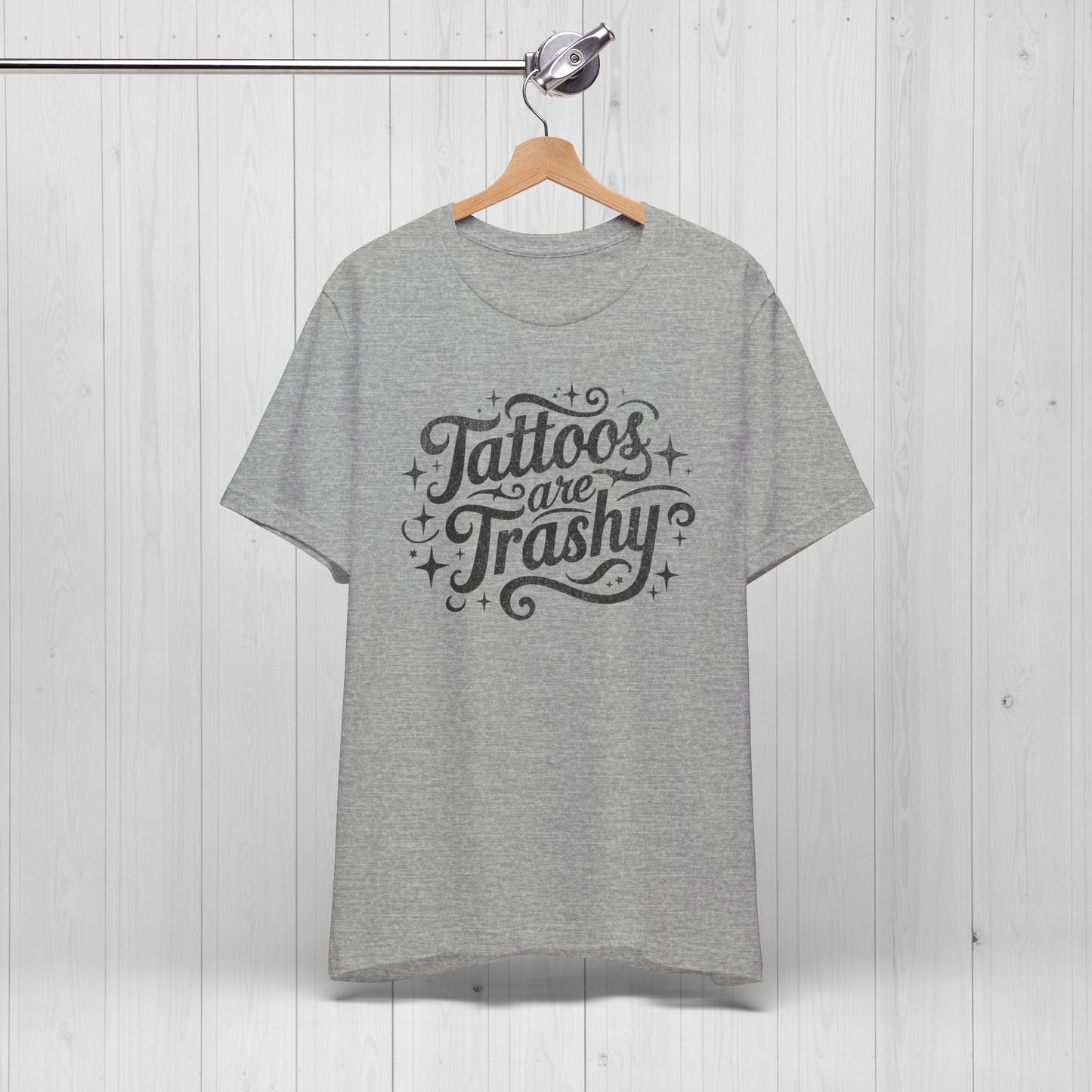 Tattoos Are Trashy Shirt – Bold Tee for Inked Rebels