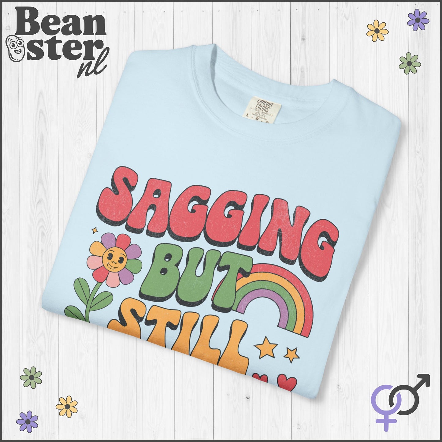 Sagging But Still Gagging Groovy Shirt | Retro Tee