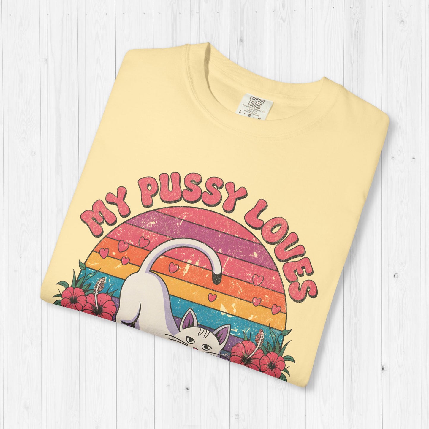 My Pussy Loves A Good Stretch Shirt