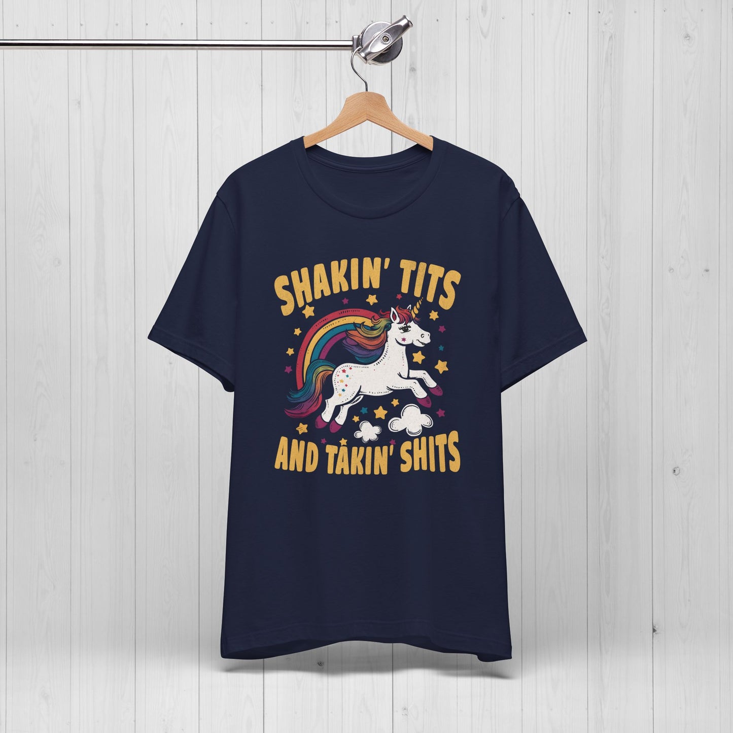 Shakin Tits And Takin Shits Unicorn T-Shirt
