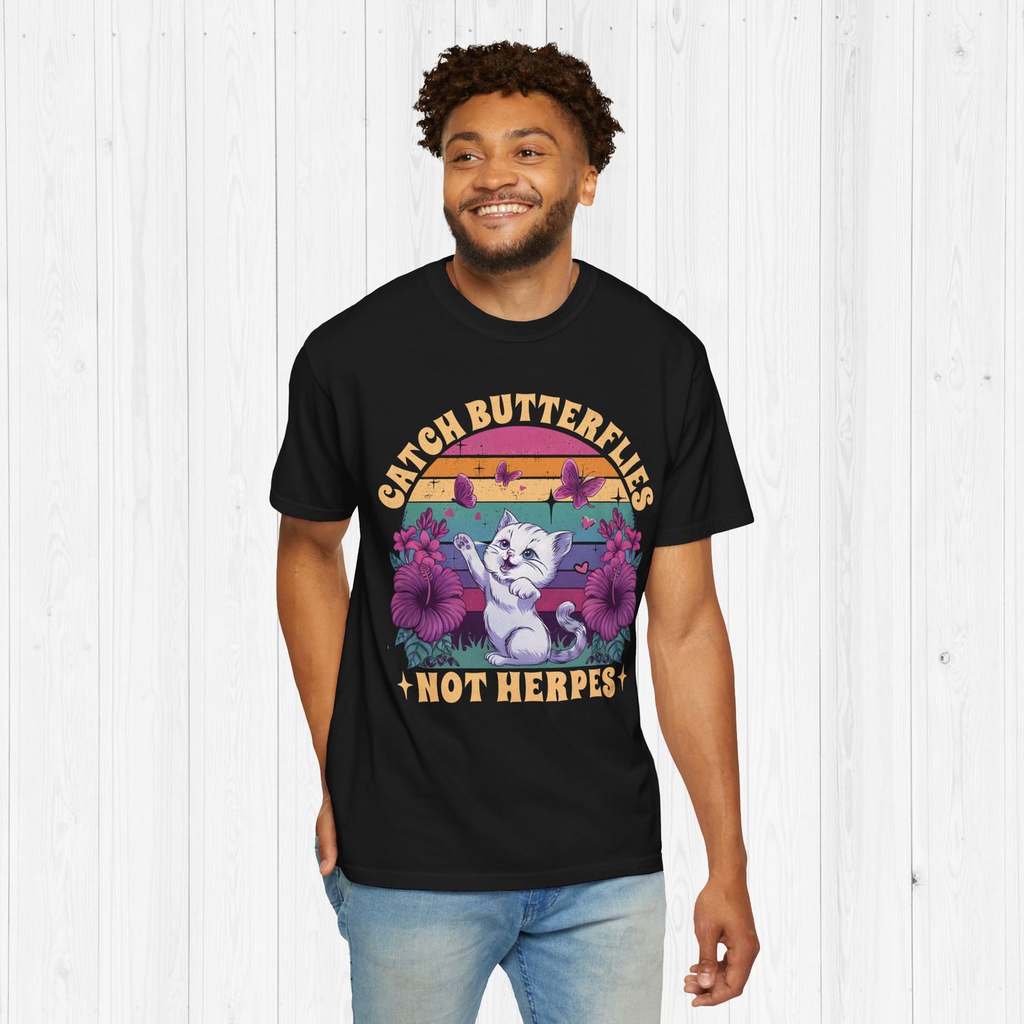 Catch Butterflies Not Herpes | Raunchy Cat T-Shirt