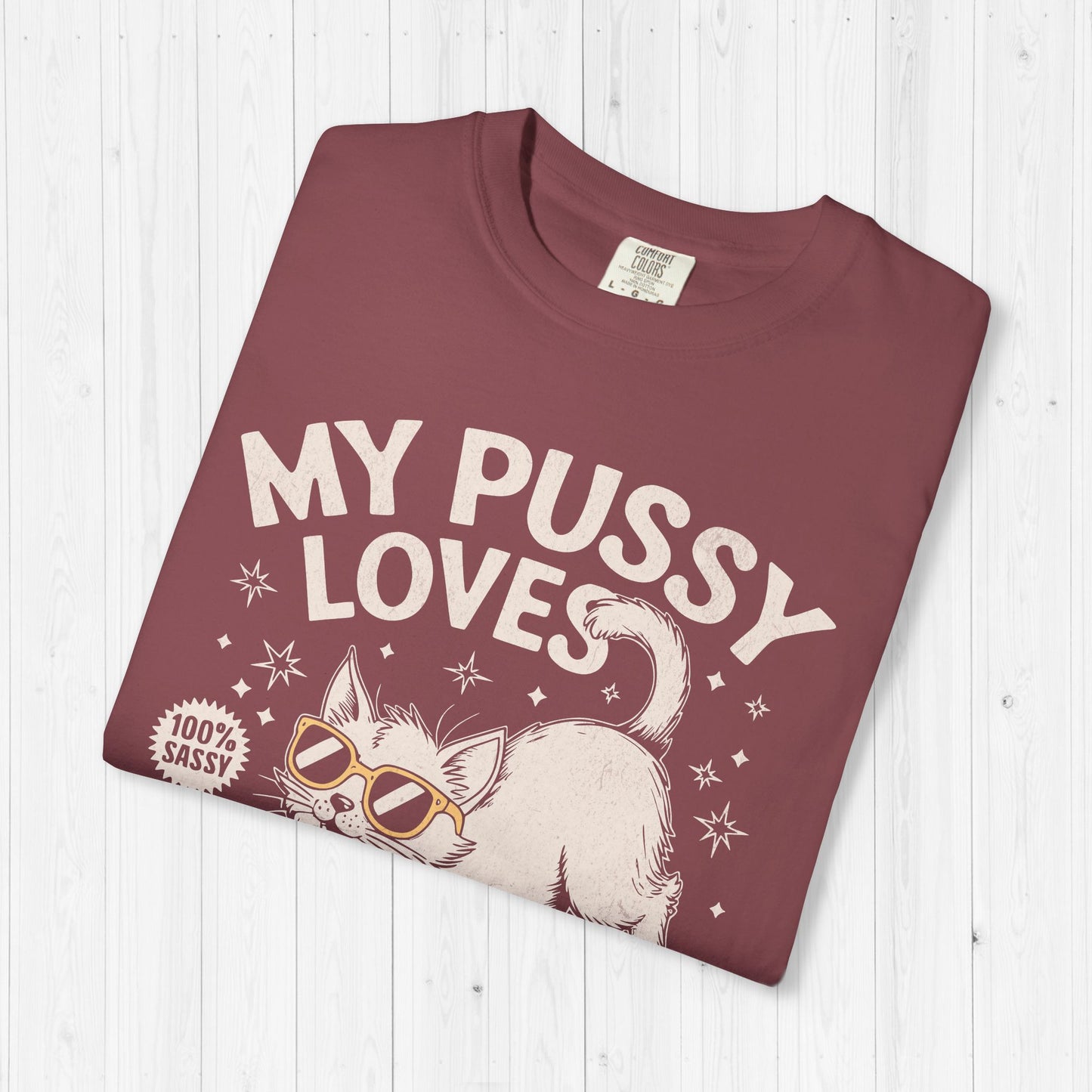 My Pussy Loves A Good Stretch Shirt