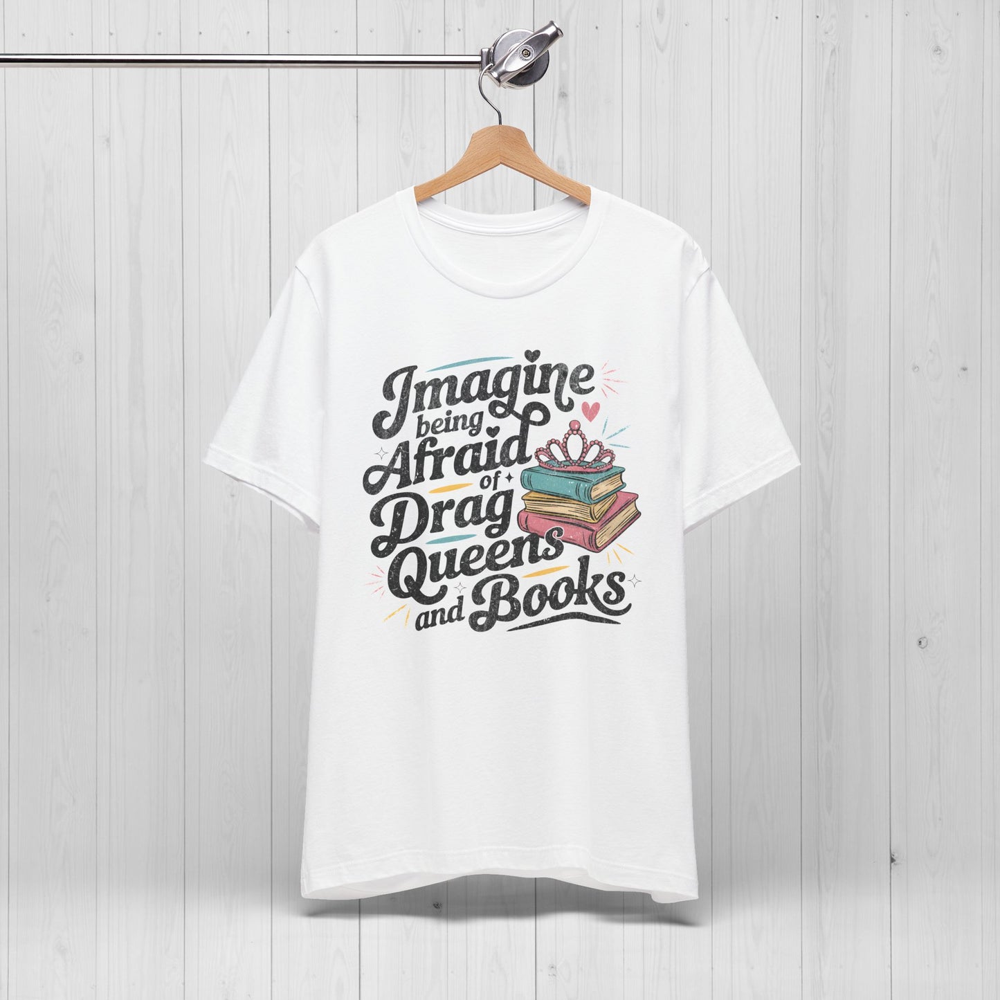 Afraid Of Drag Queens And Books Shirt