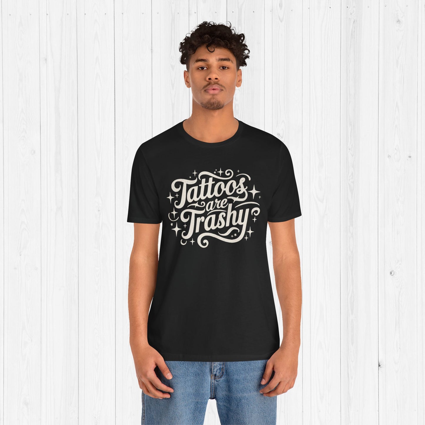 Tattoos Are Trashy Shirt – Funny Tattooed Gift Tee