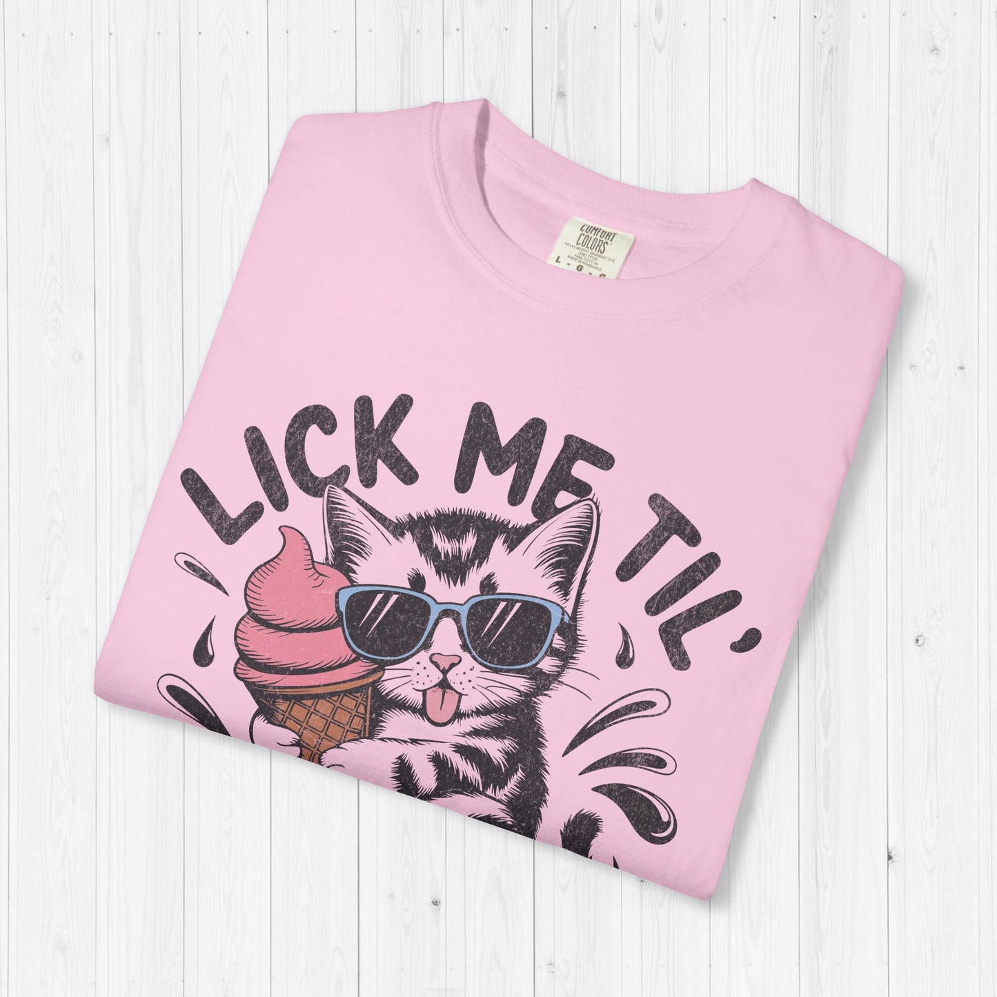 Lick Me Til' Ice Cream Shirt – Funny Sassy Kitten Tee