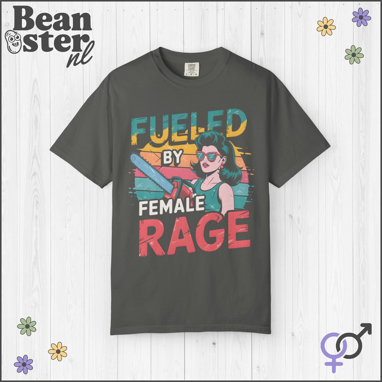 Fueled By Female Rage Shirt