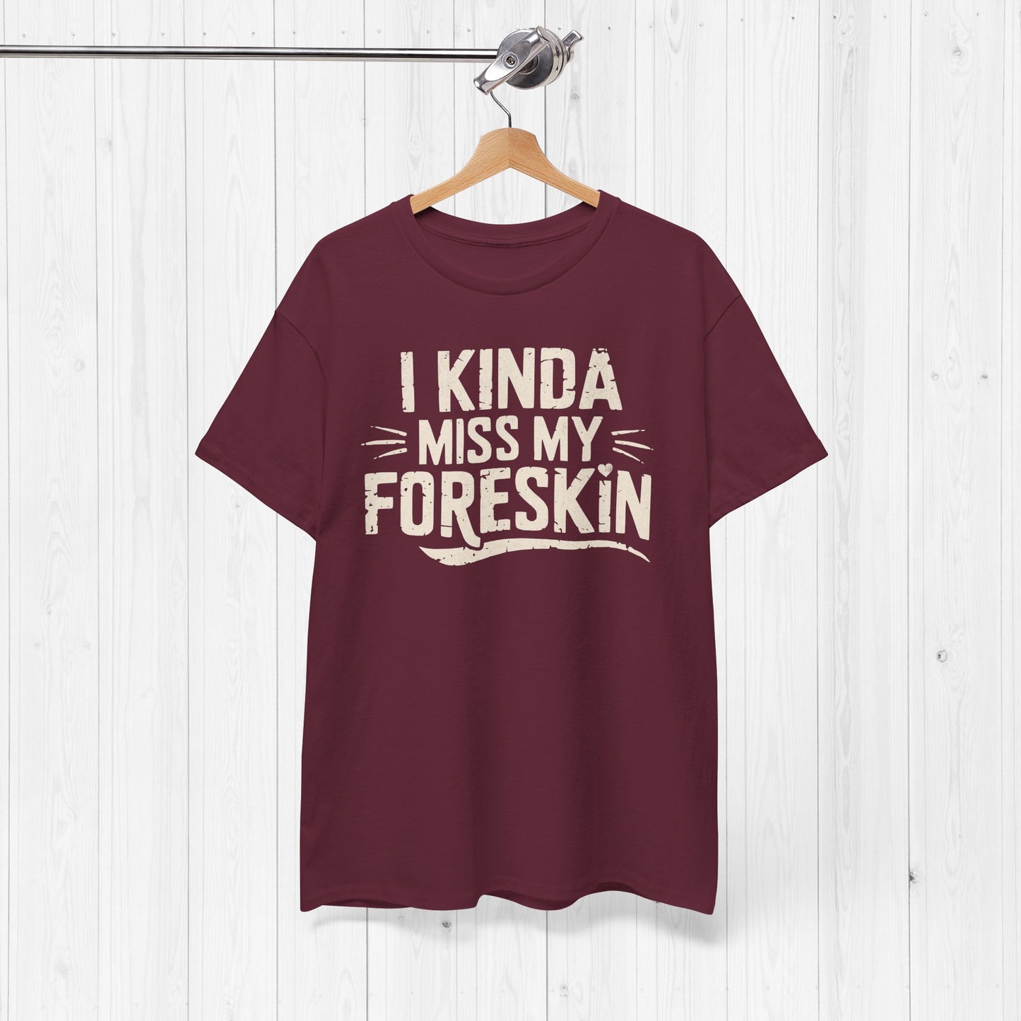 I Miss My Foreskin T-Shirt