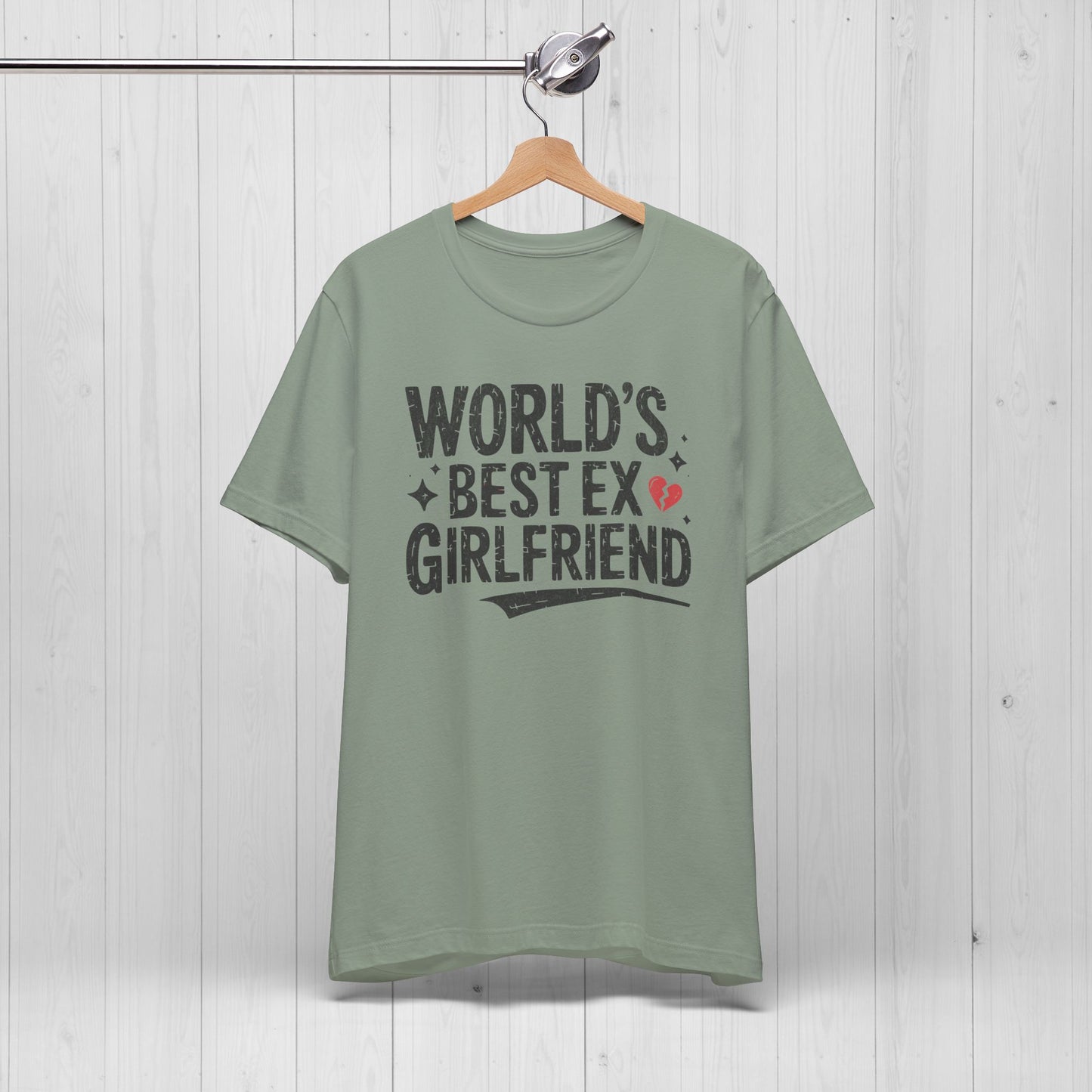 World’s Best Ex Girlfriend Shirt – Funny Breakup Meme Tee
