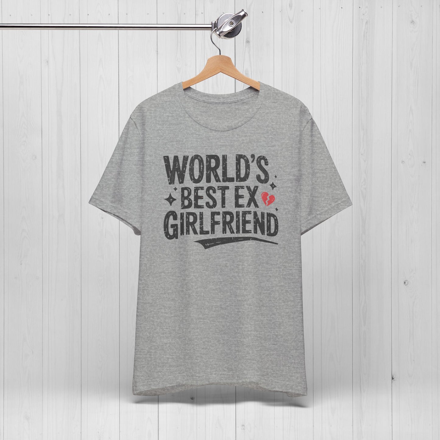 World’s Best Ex Girlfriend Shirt – Funny Breakup Meme Tee
