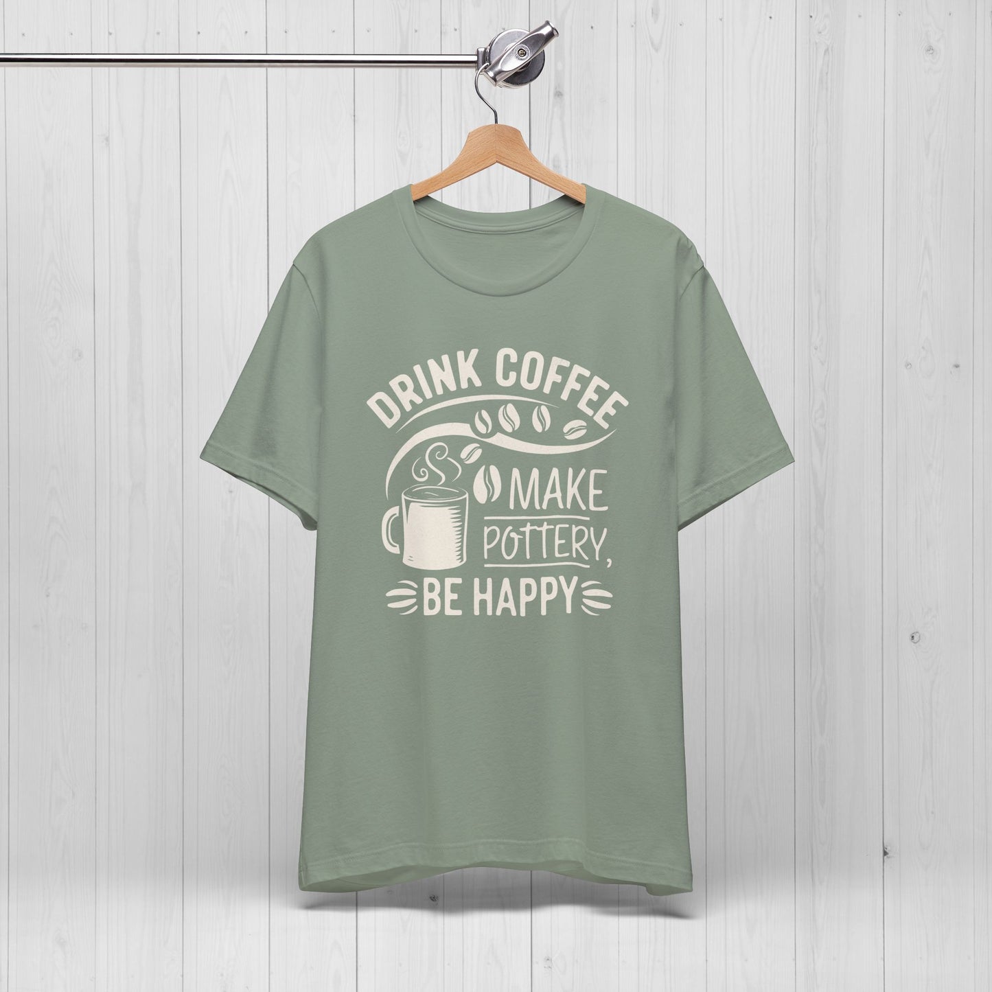 Drink Coffee Make Pottery Be Happy T-Shirt