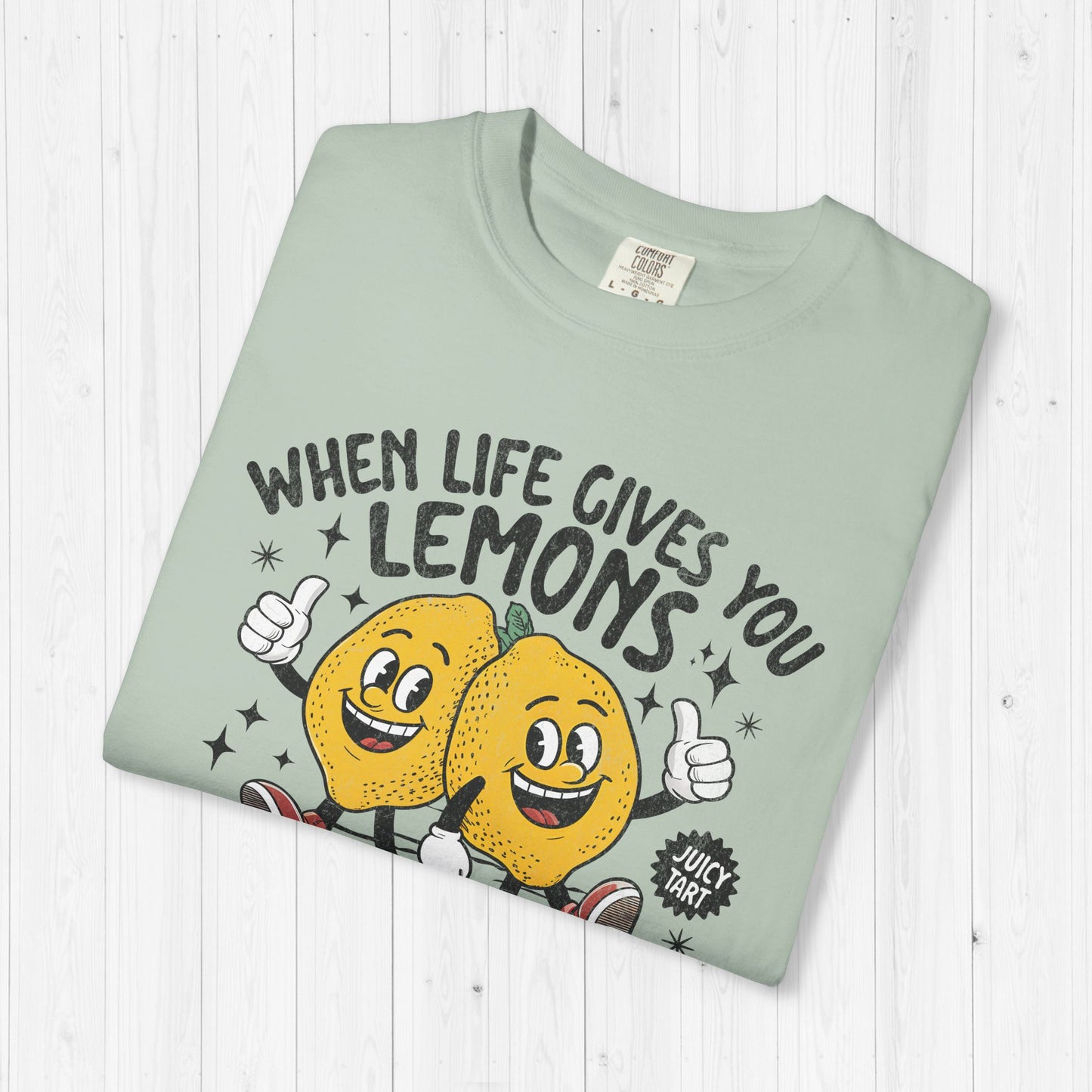 When Life Gives You Lemons, Be Grateful Tee