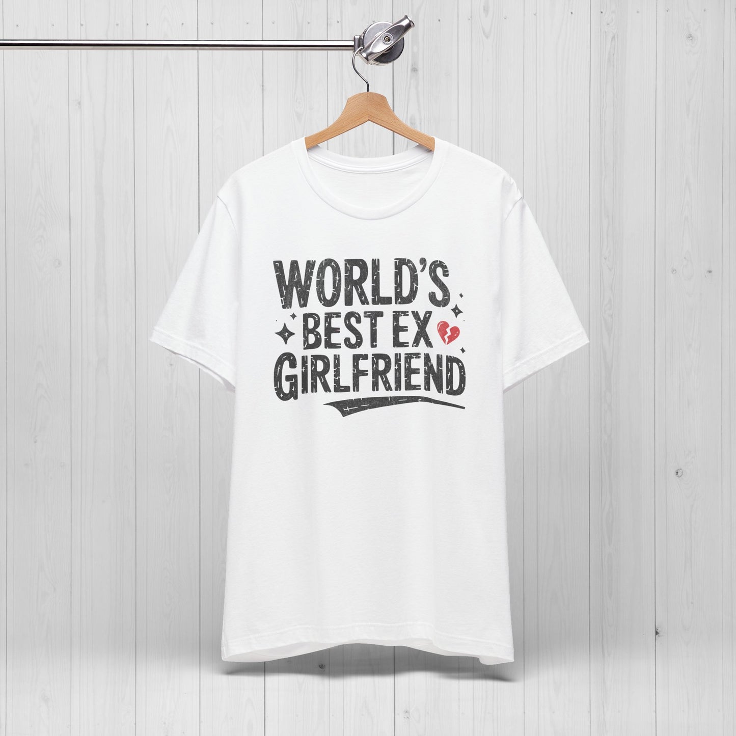 World’s Best Ex Girlfriend Shirt – Funny Breakup Meme Tee