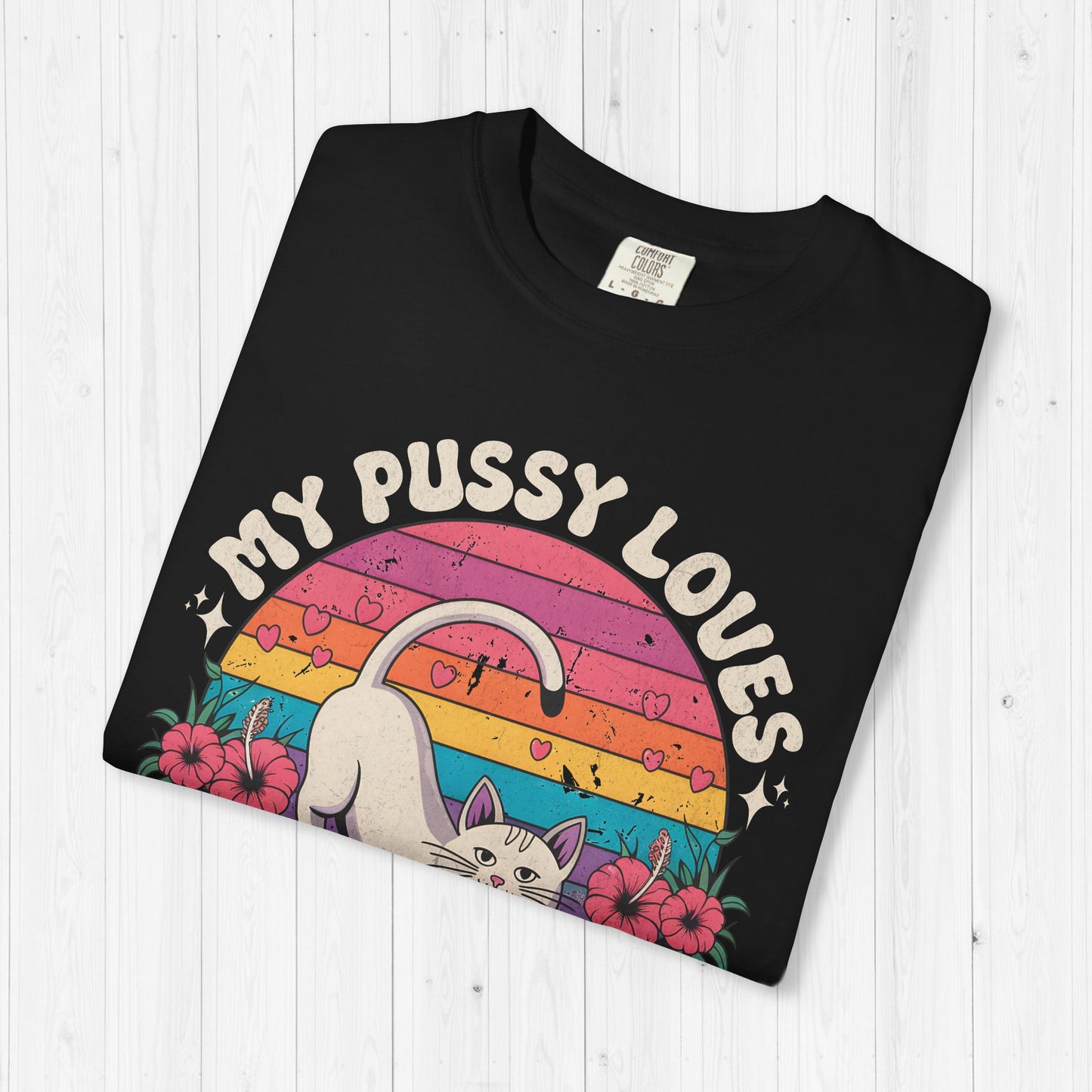 My Pussy Loves A Good Stretch Shirt