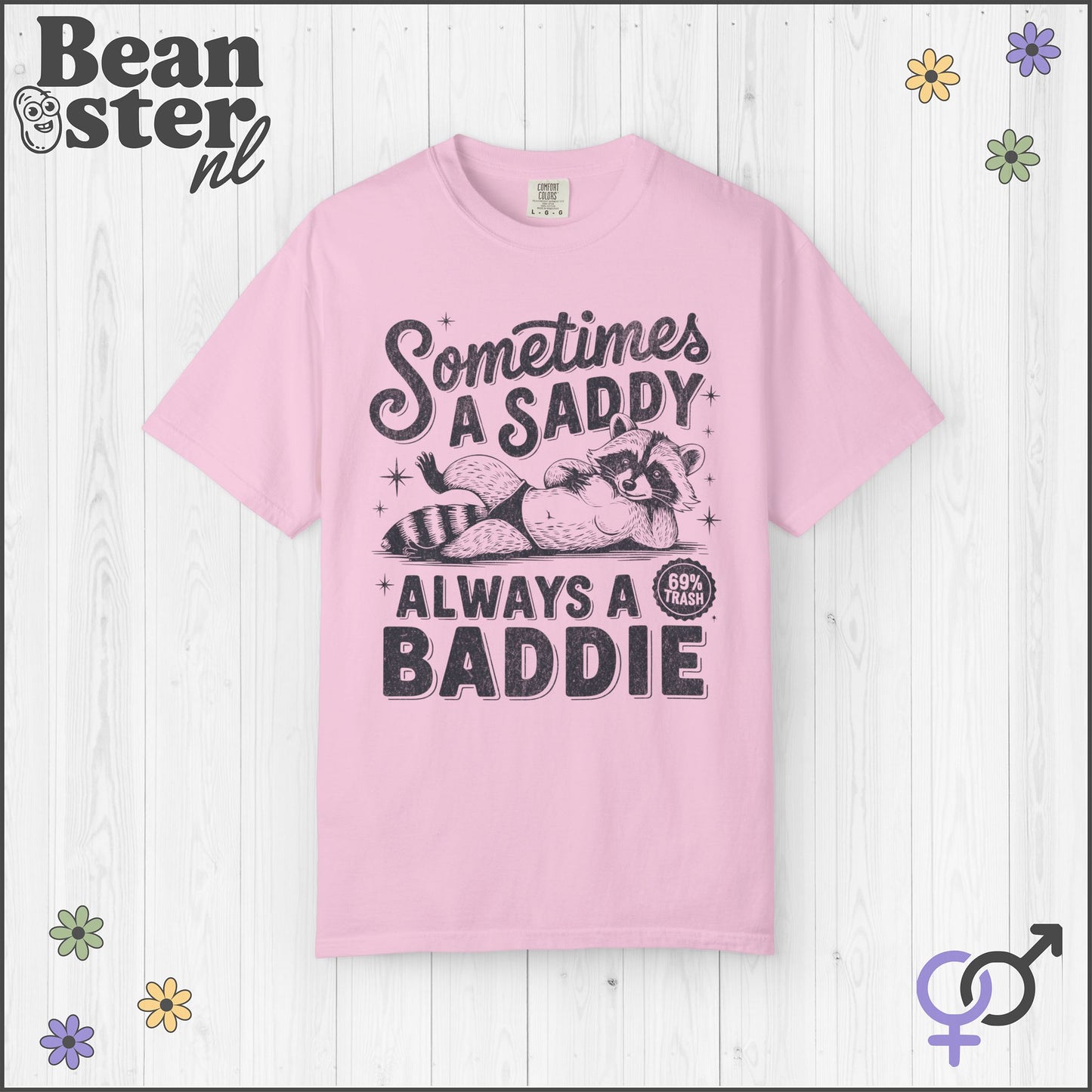 Sometimes A Saddie Always A Baddie Raccoon Tee