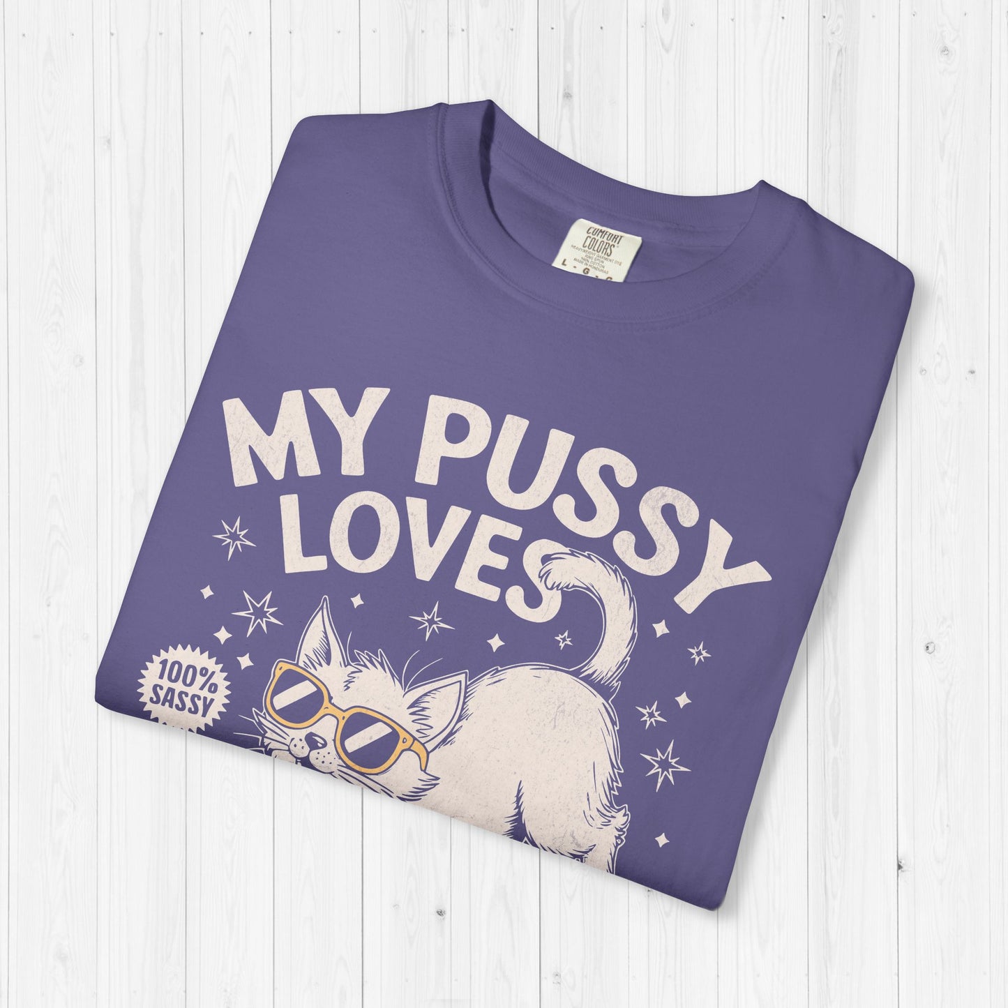 My Pussy Loves A Good Stretch Shirt