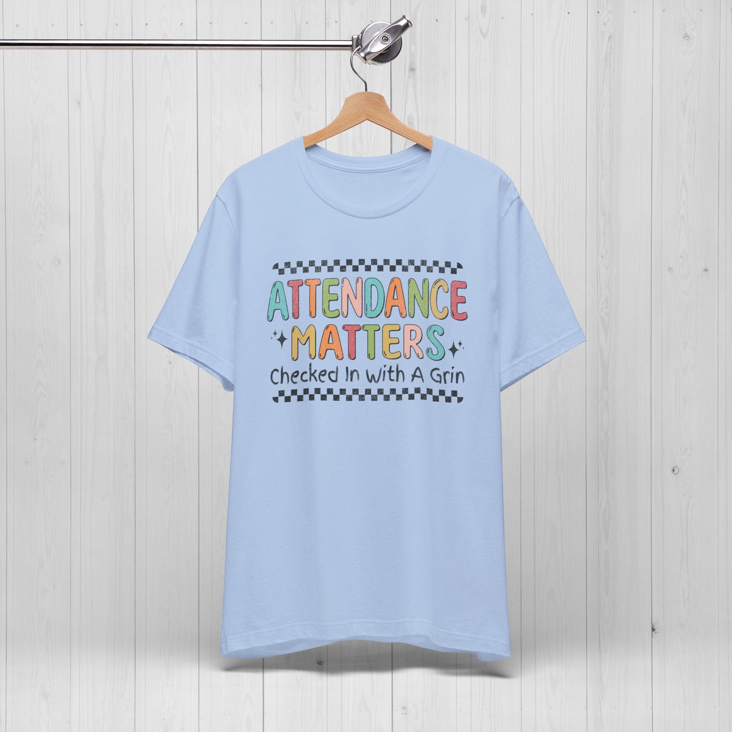 Attendance Matters T-Shirt – Funny Teacher Tee