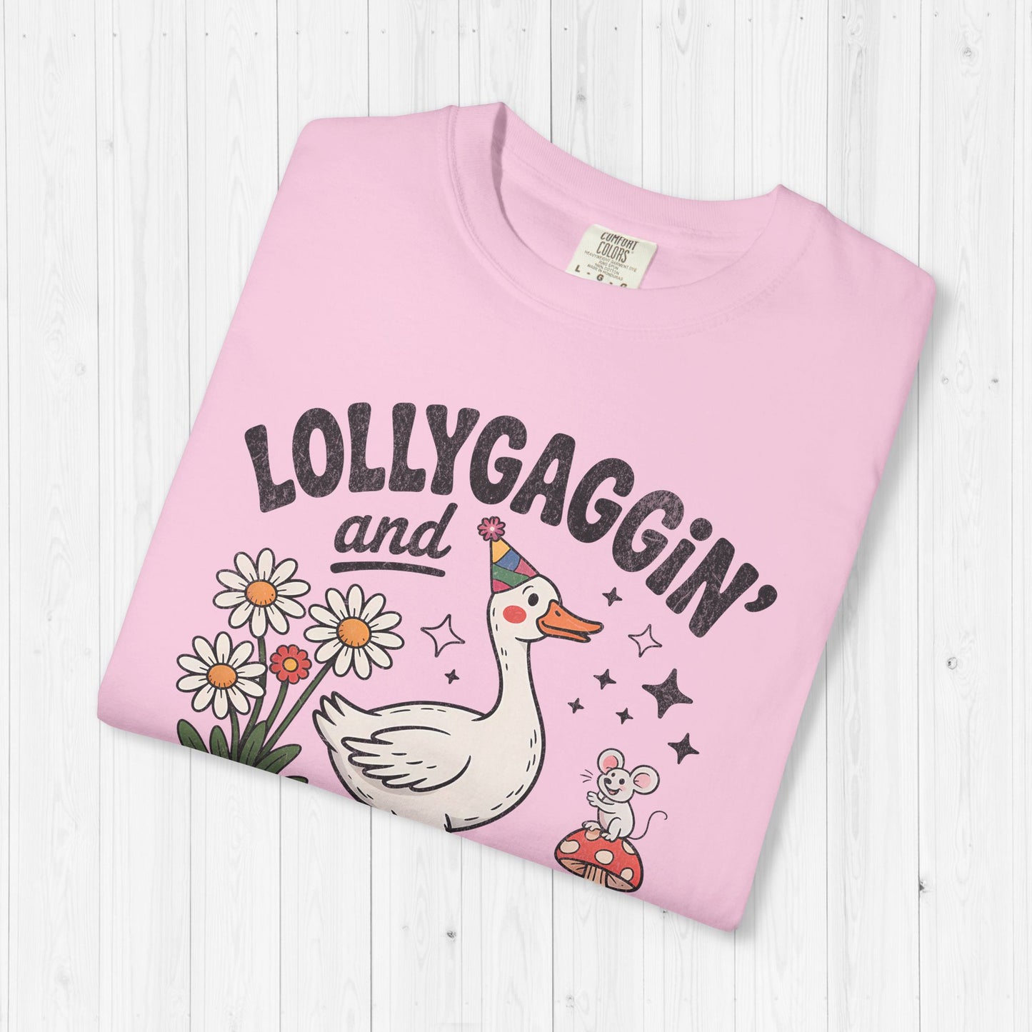 Lollygaggin & Dilly Dallin | Silly Goose Tee