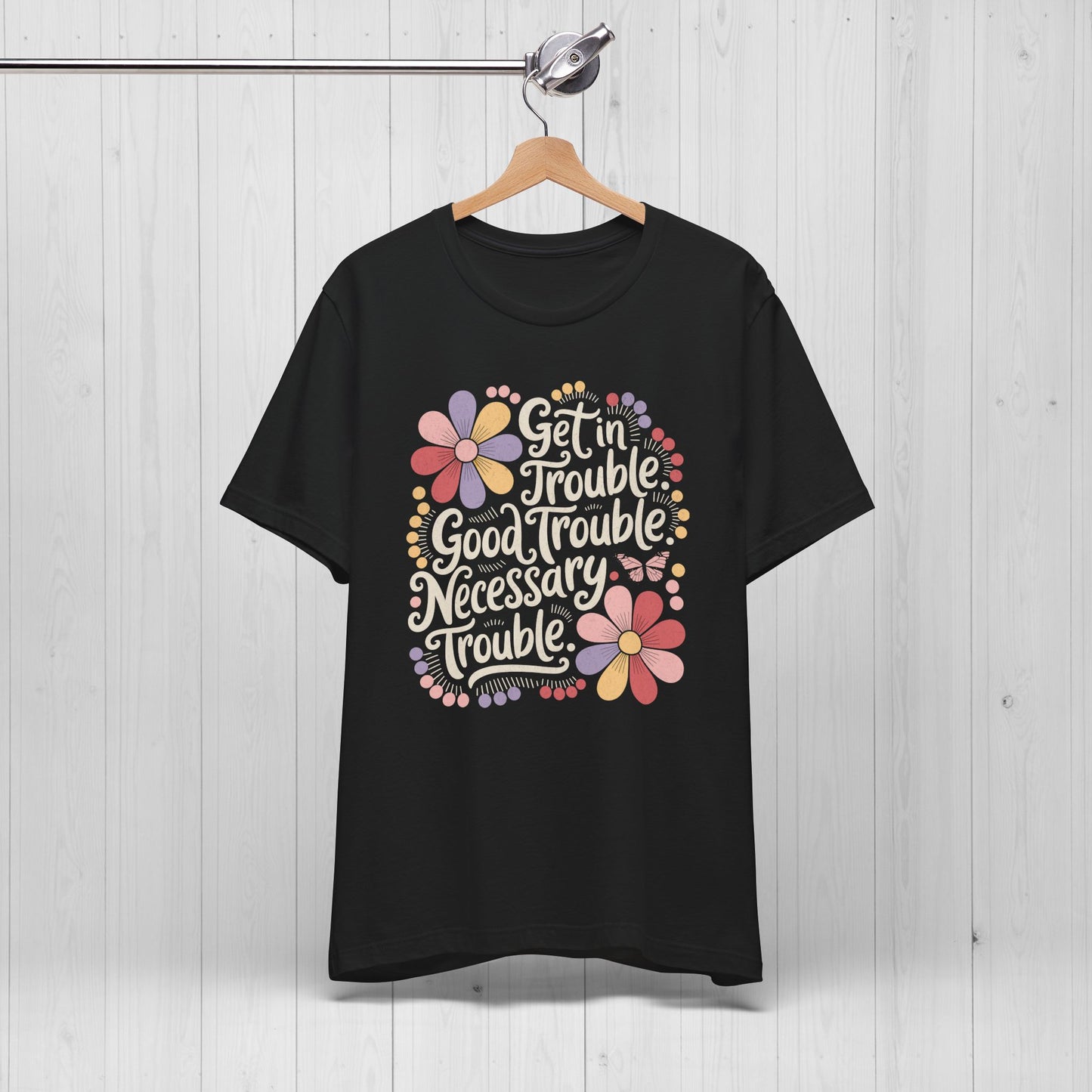 Get in Trouble Necessary Trouble Tee – Floral Civil Rights Shirt