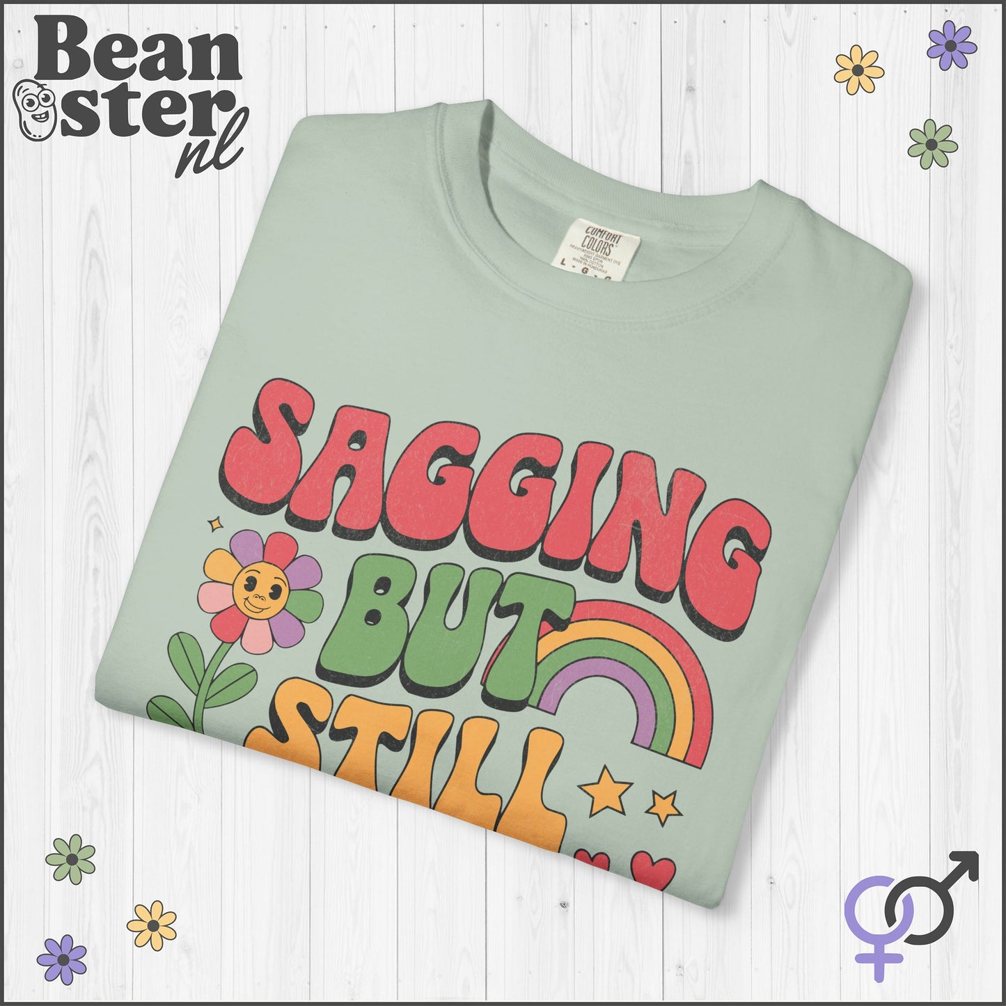 Sagging But Still Gagging Groovy Shirt | Retro Tee