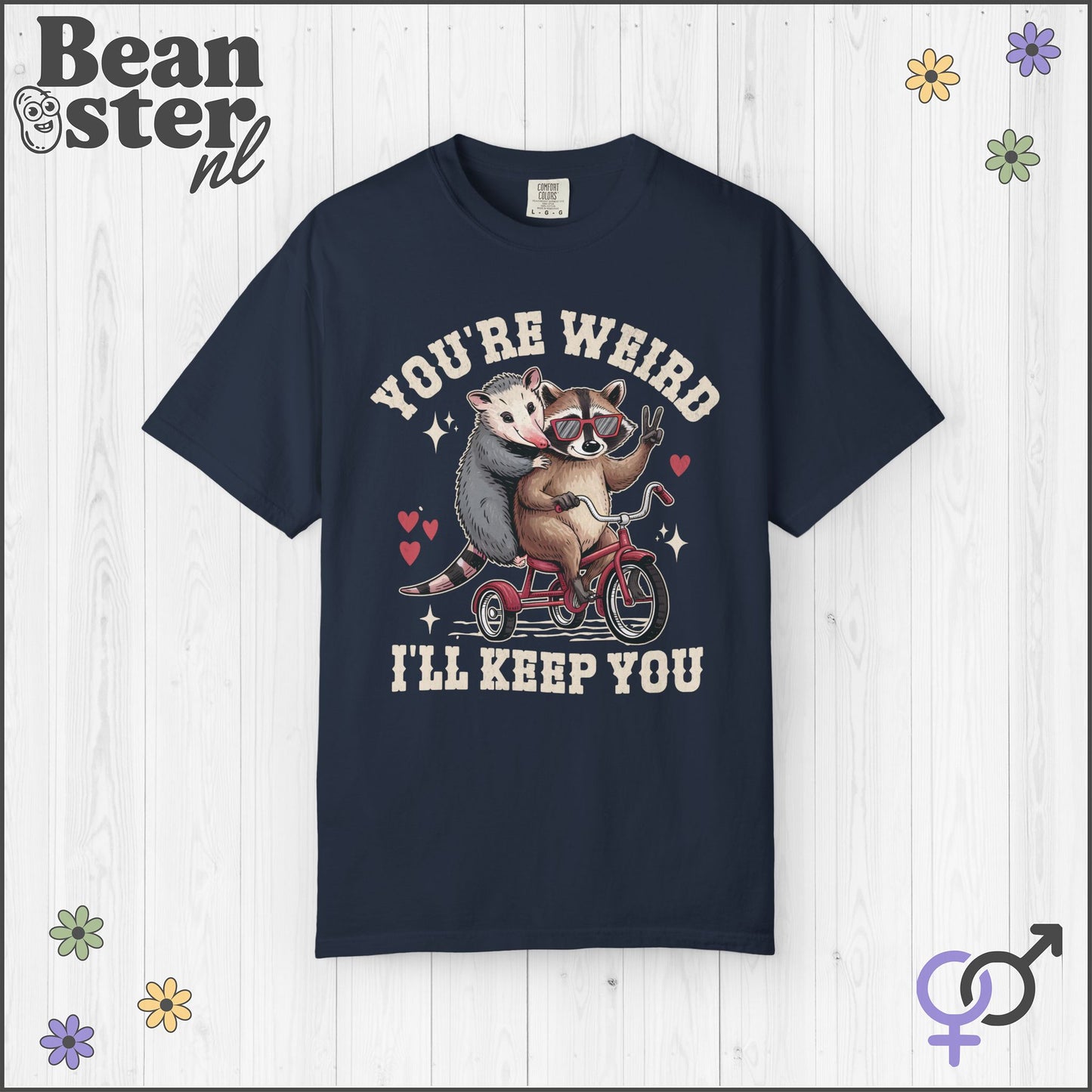 You’re Weird I’ll Keep You Shirt – Raccoon Tee