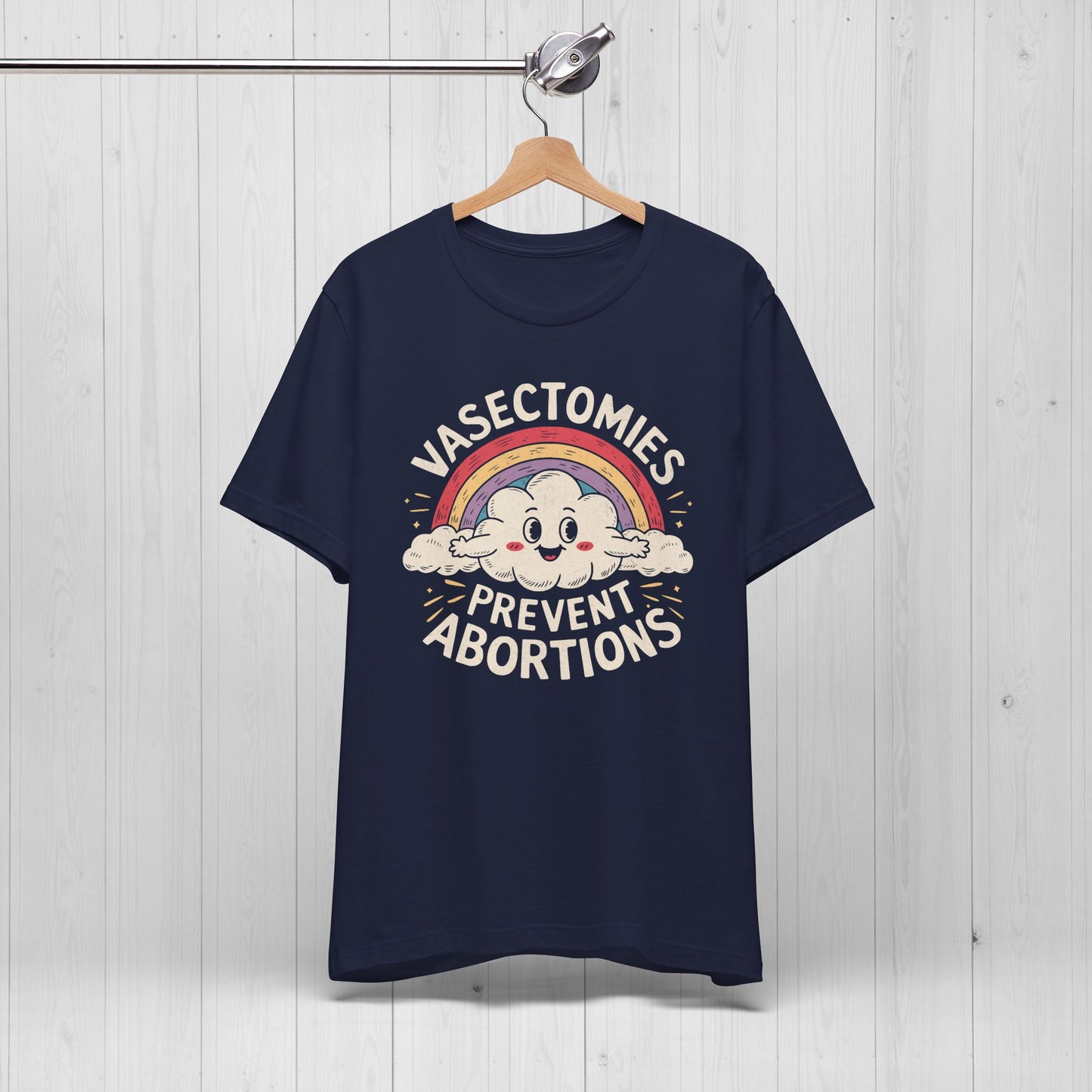 Vasectomies Prevent Abortions Shirt Cute Rainbow Tee
