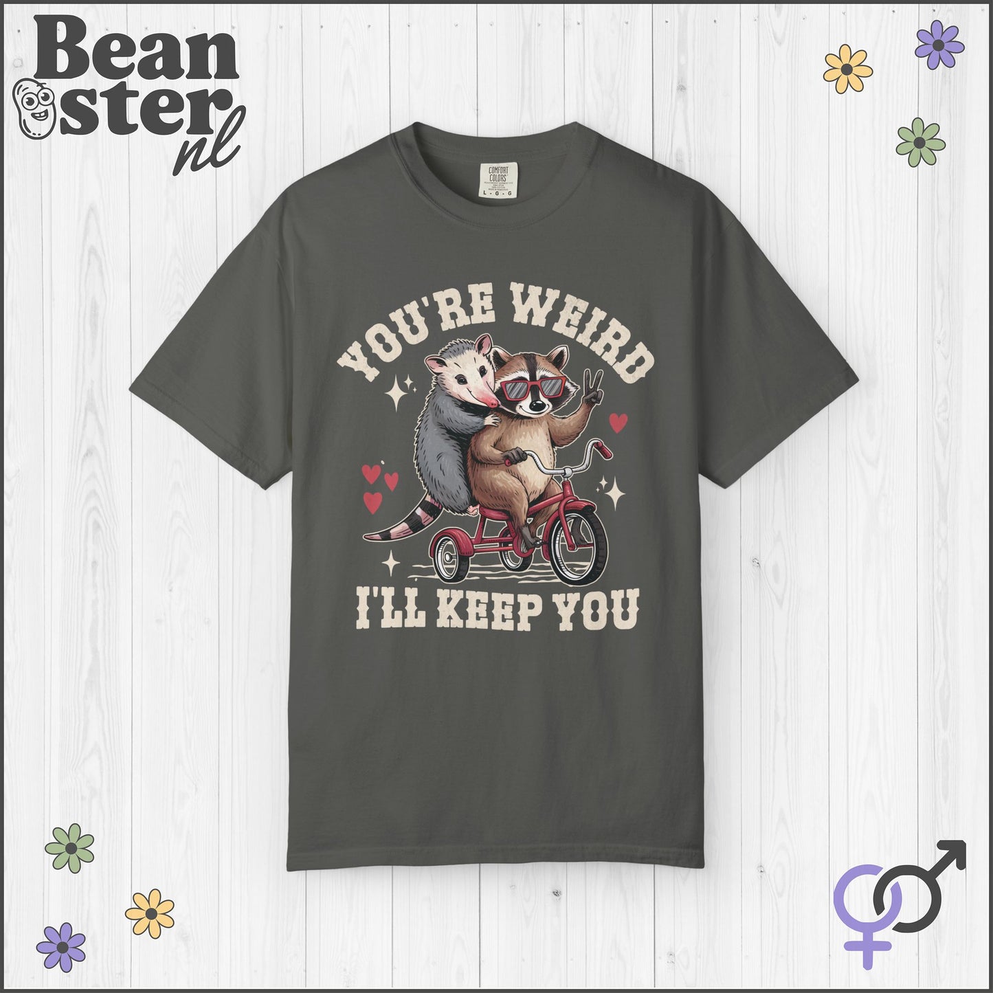 You’re Weird I’ll Keep You Shirt – Raccoon Tee