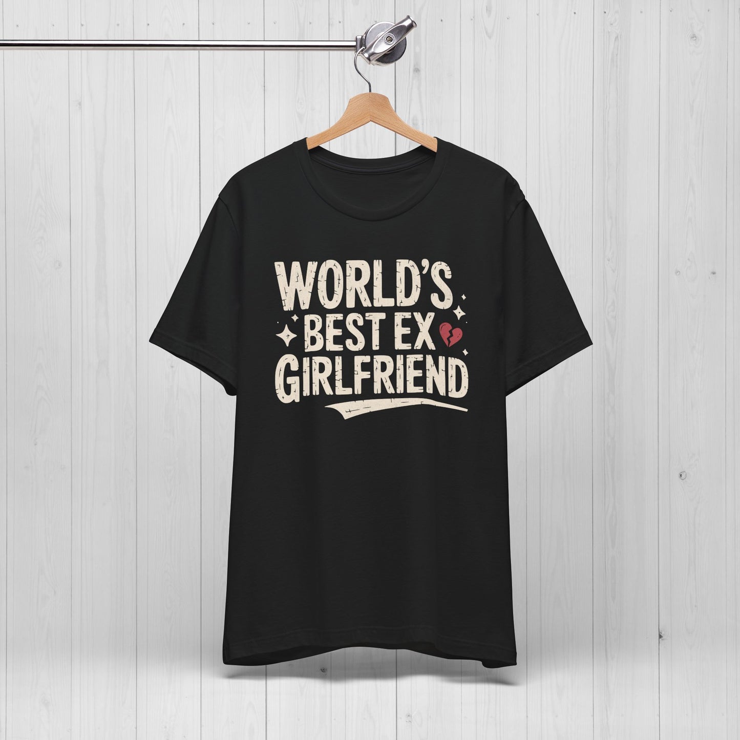 World’s Best Ex Girlfriend Shirt – Funny Breakup Meme Tee