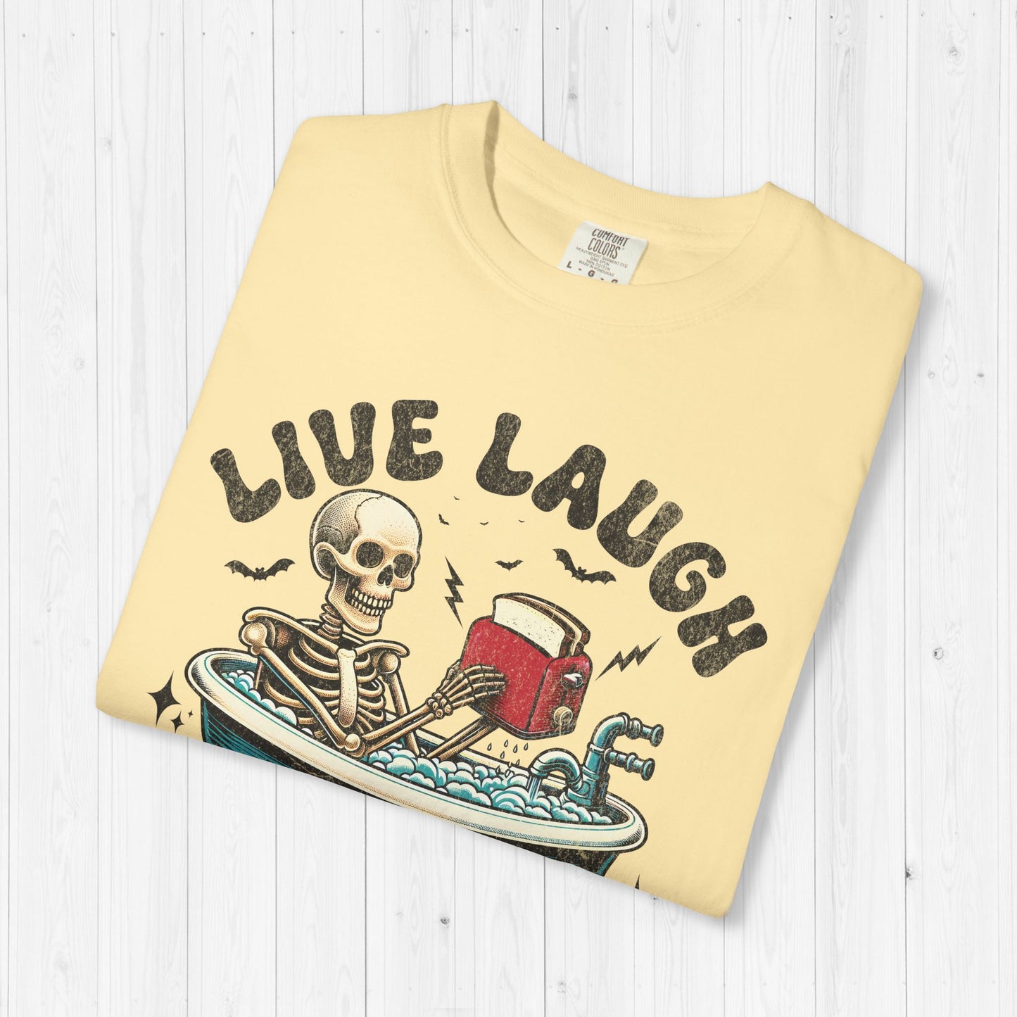 Live Laugh Toaster Bath Tee – Funny Dark Humor Skeleton Shirt