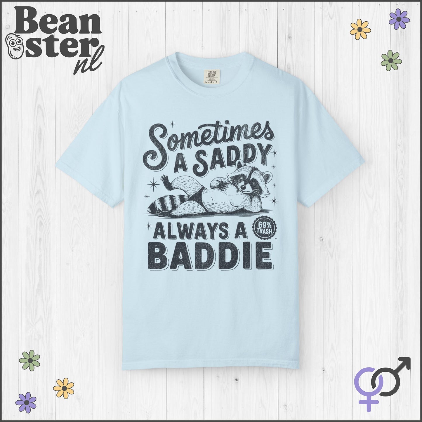 Sometimes A Saddie Always A Baddie Raccoon Tee