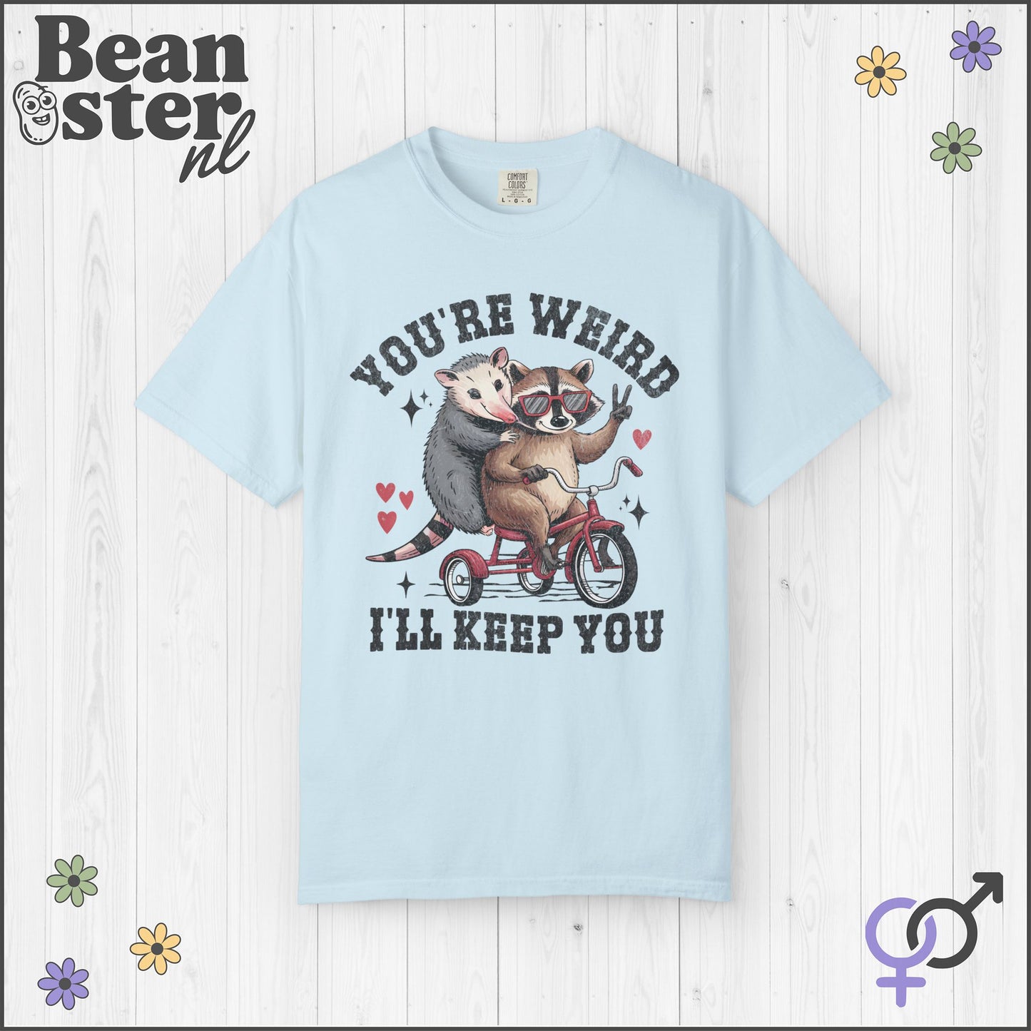 You’re Weird I’ll Keep You Shirt – Raccoon Tee