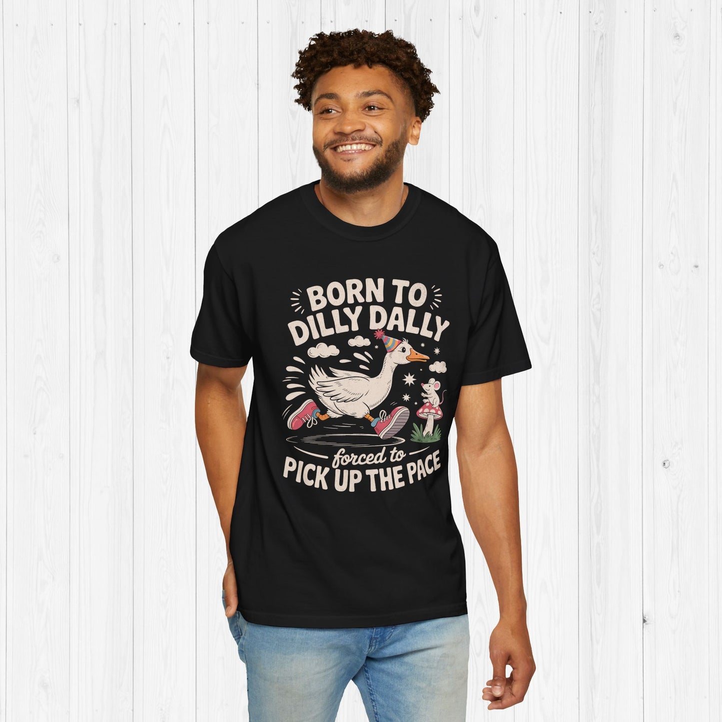 Born to Dilly Dally Goose Shirt – Funny Meme Tee