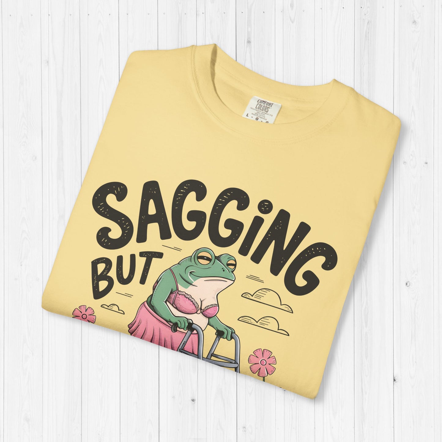 Sagging But Still Gagging Frog Shirt Oversized Graphic Tee