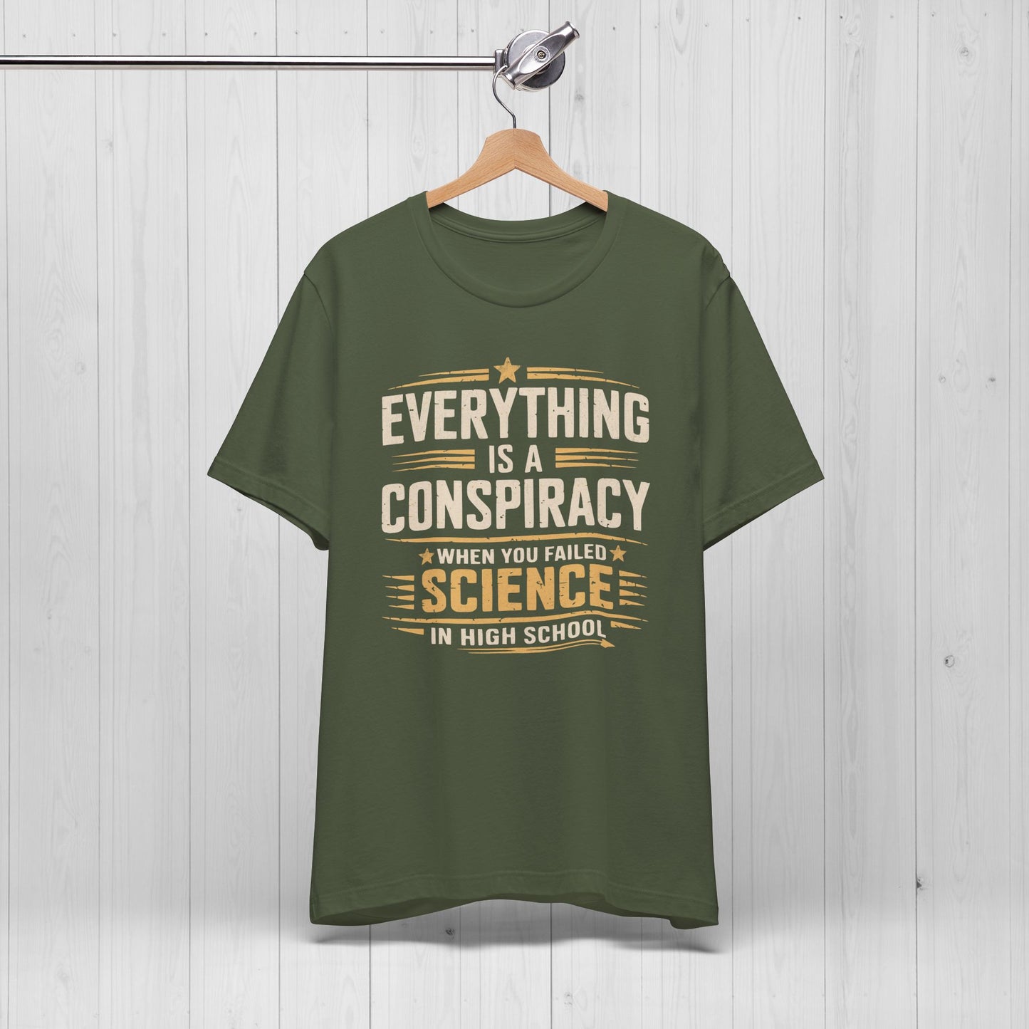 Everything Is A Conspiracy When You Failed High School Shirt