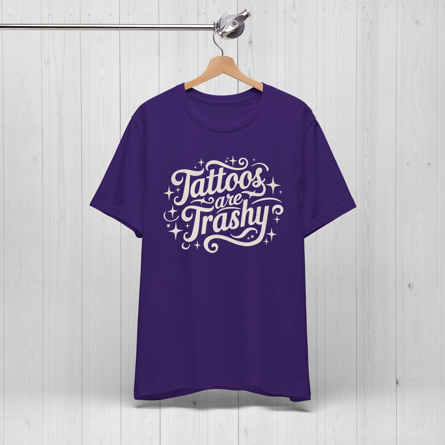 Tattoos Are Trashy Shirt – Funny Tattooed Gift Tee