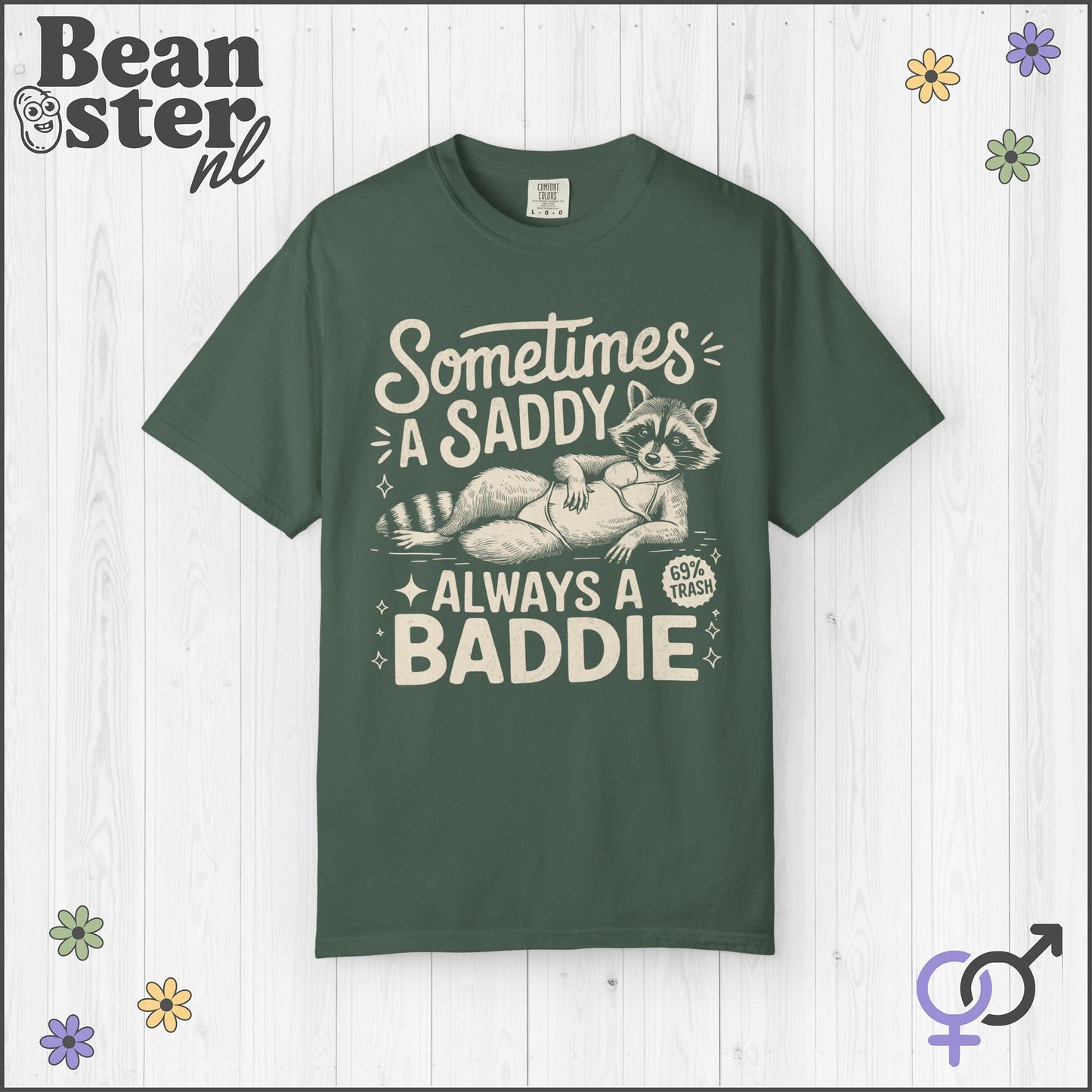 Sometimes A Saddie Always A Baddie Raccoon Tee