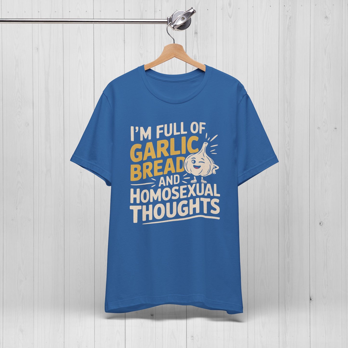 Funny Garlic Bread & Homosexual Thoughts T-Shirt