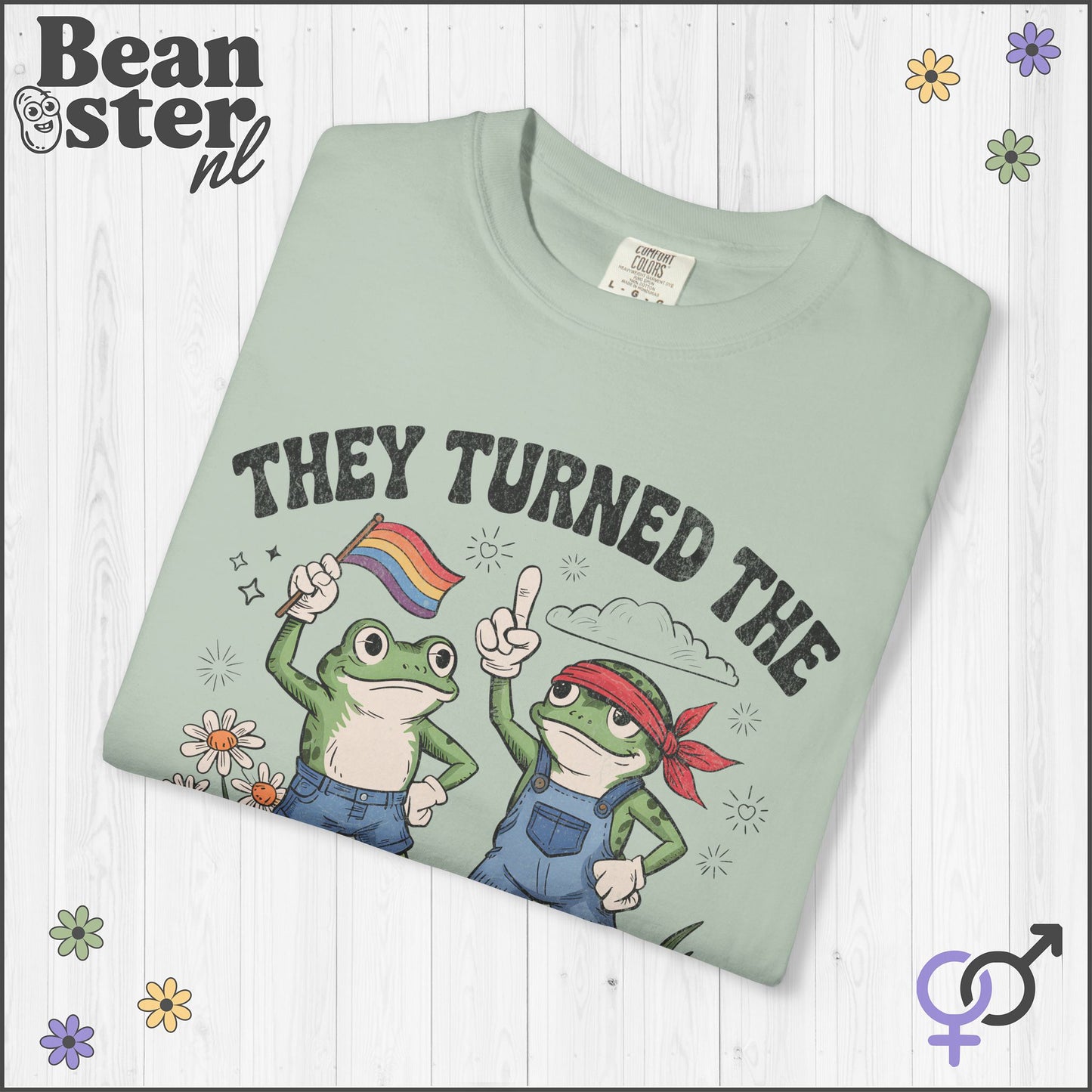 They Turned the Frigging Frogs Gay T-Shirt