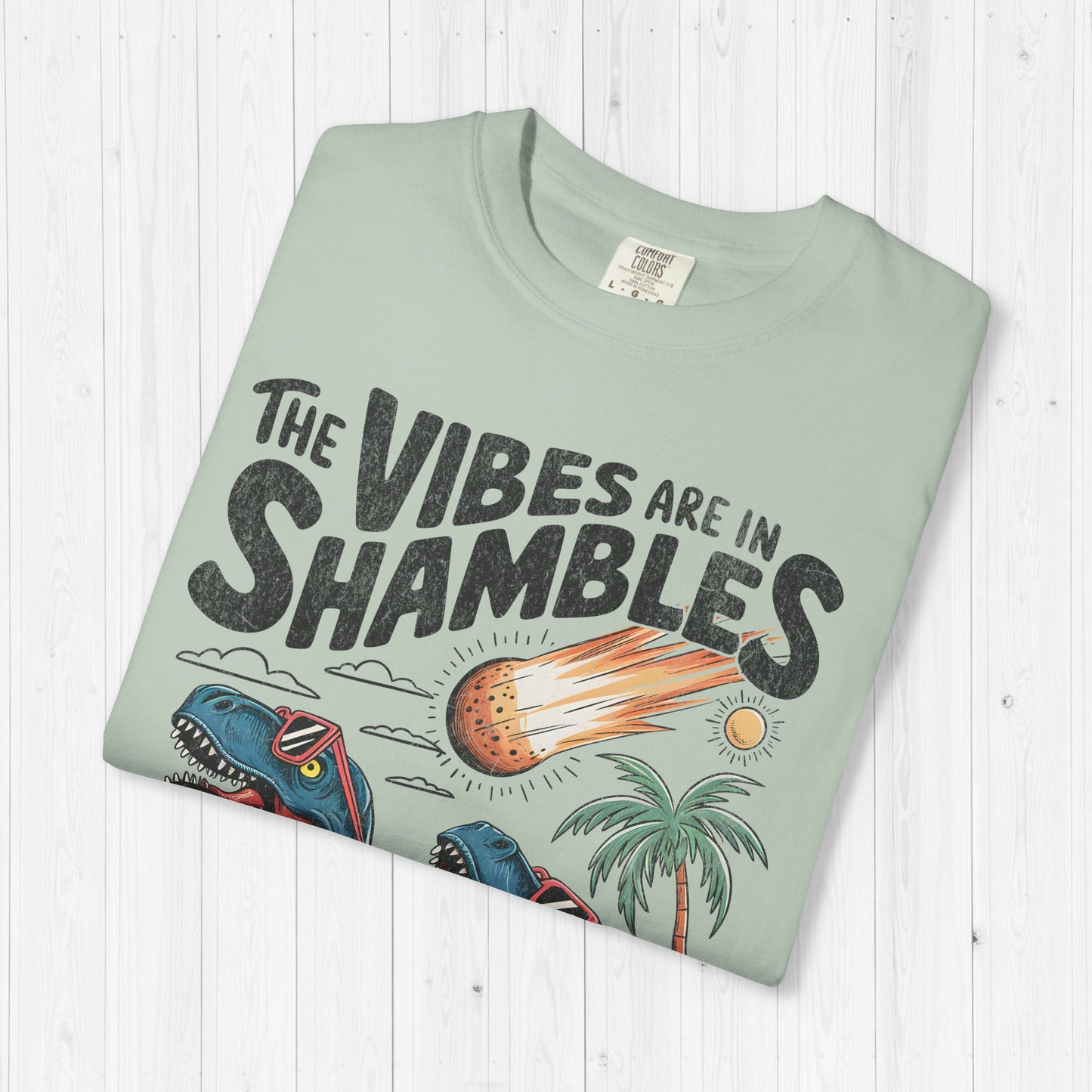 The Vibes Are In Shambles T-Shirt – Funny Retro Dinosaur Tee