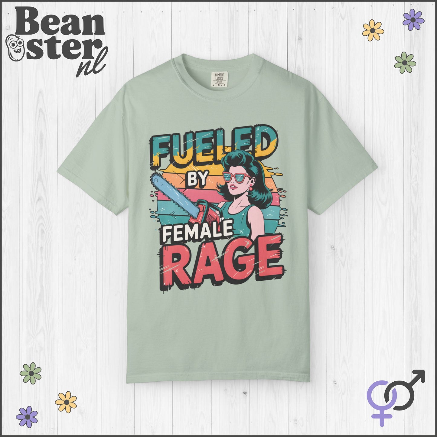 Fueled By Female Rage Shirt