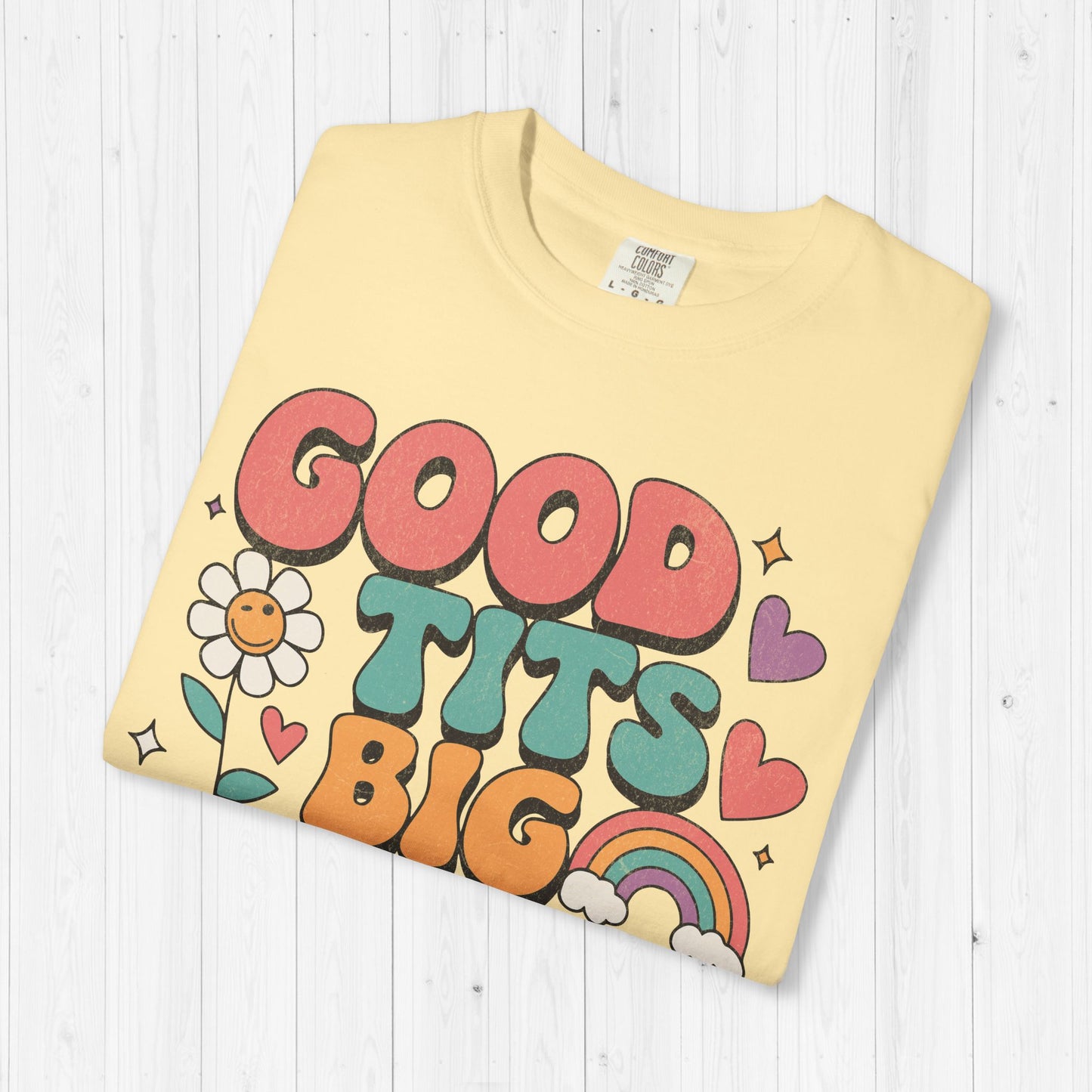 Good Tits Big Heart Groovy Rainbow Shirt