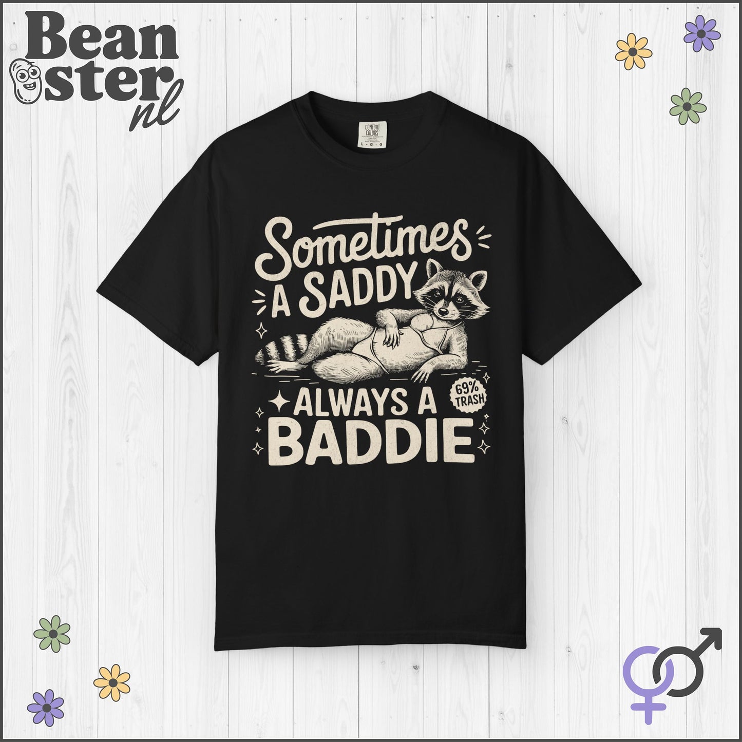 Sometimes A Saddie Always A Baddie Raccoon Tee