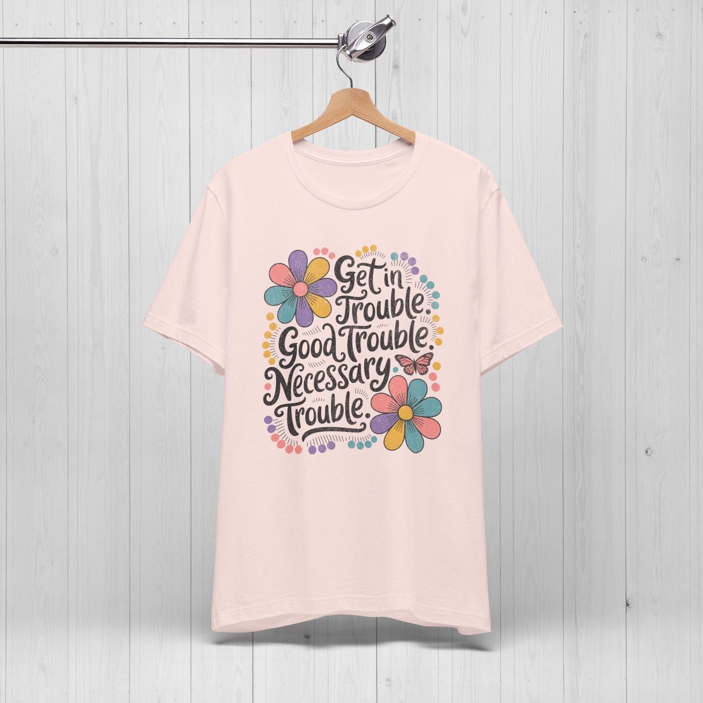 Get in Trouble Necessary Trouble Tee – Floral Civil Rights Shirt