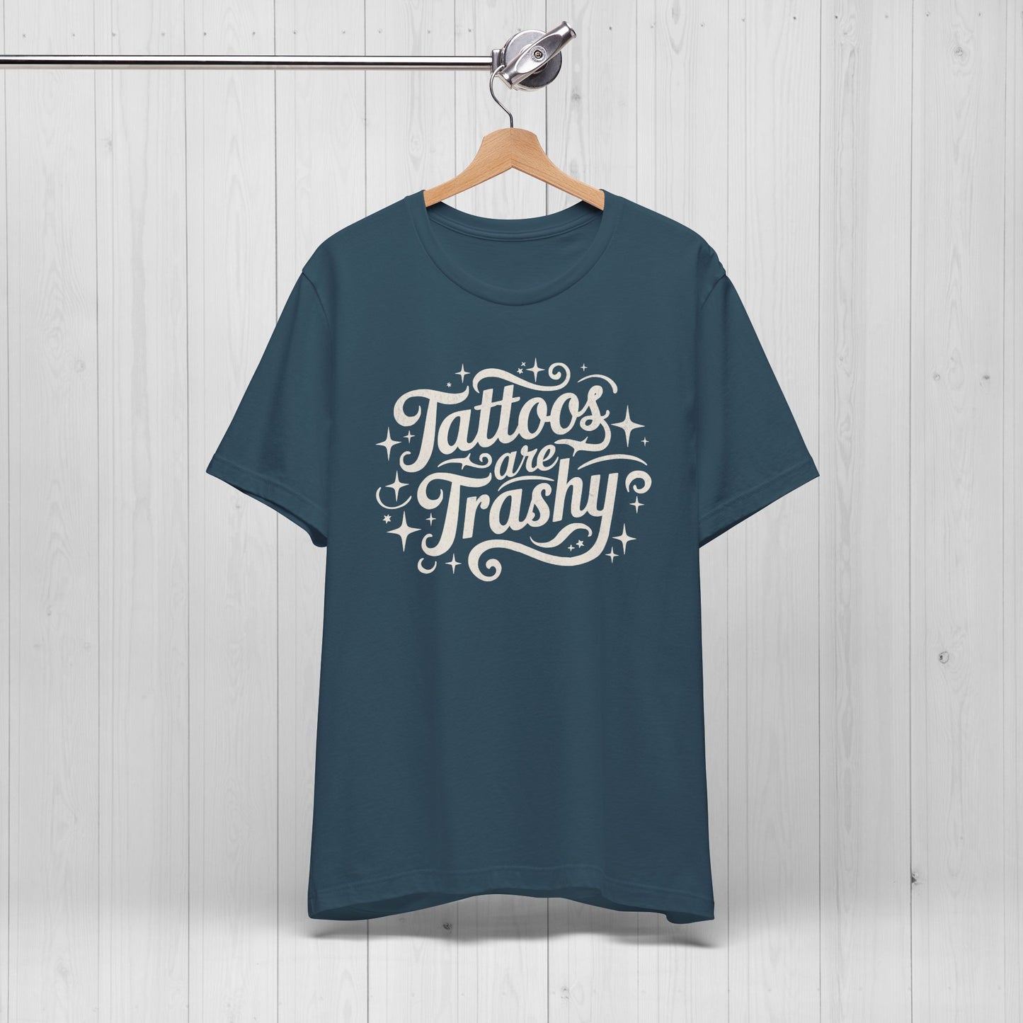 Tattoos Are Trashy Shirt – Funny Tattooed Gift Tee
