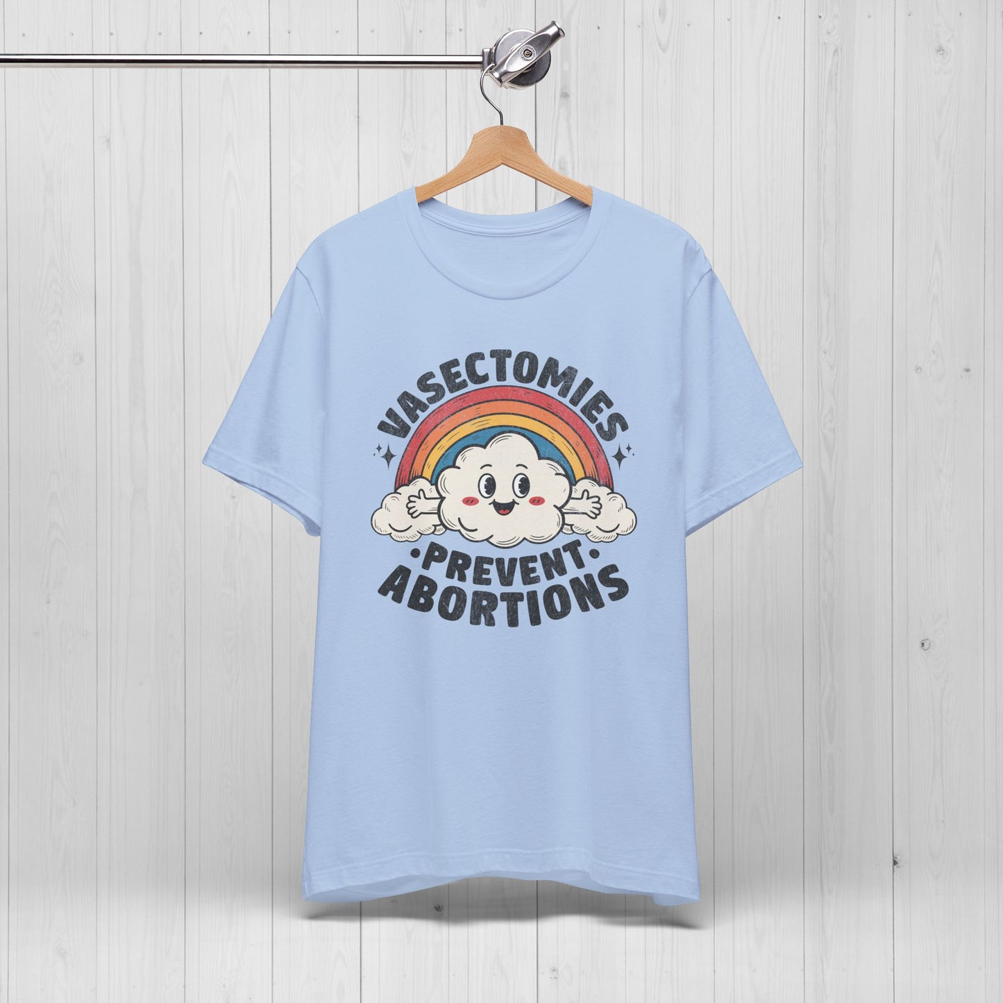 Vasectomies Prevent Abortions Shirt Cute Rainbow Tee