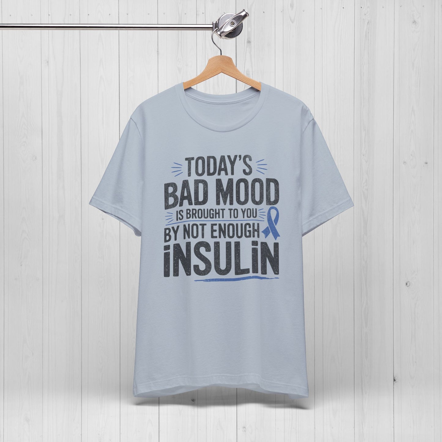 Today's Mood T-Shirt โ Funny Insulin Diabetes Awareness Tee