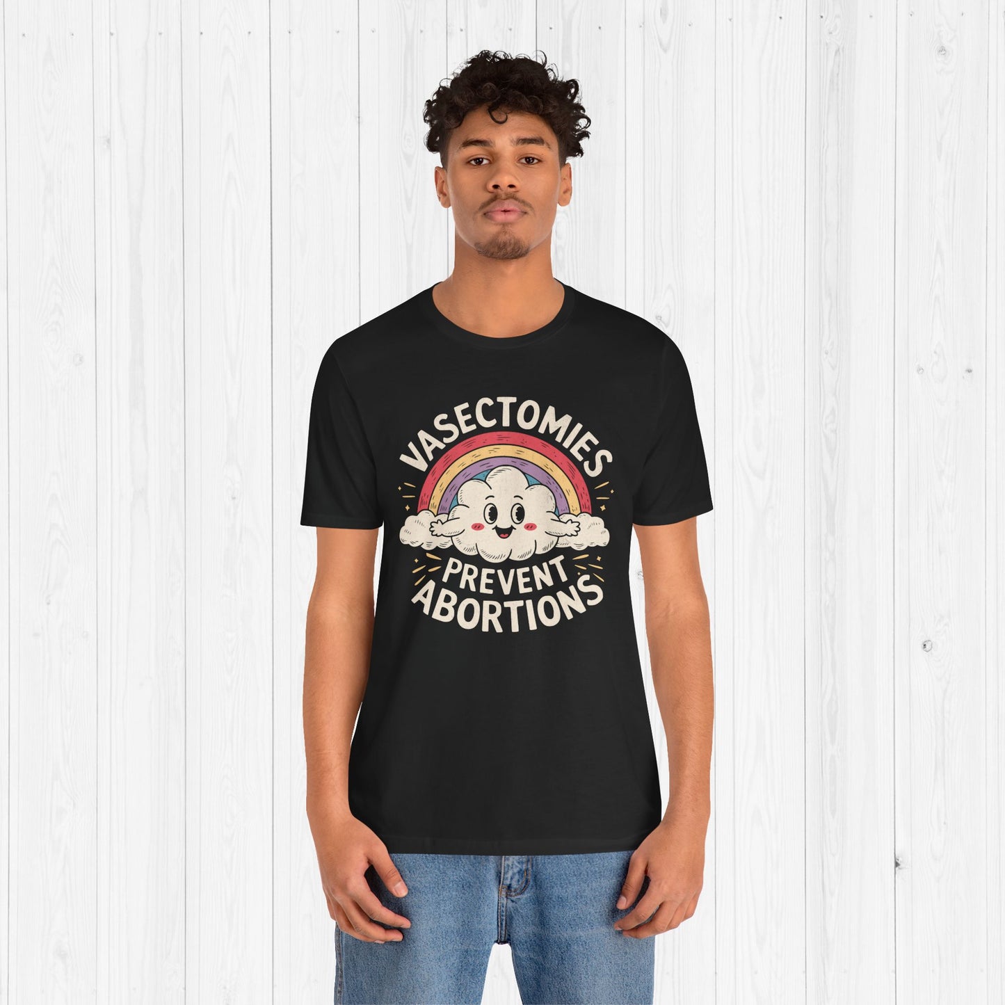 Vasectomies Prevent Abortions Shirt Cute Rainbow Tee